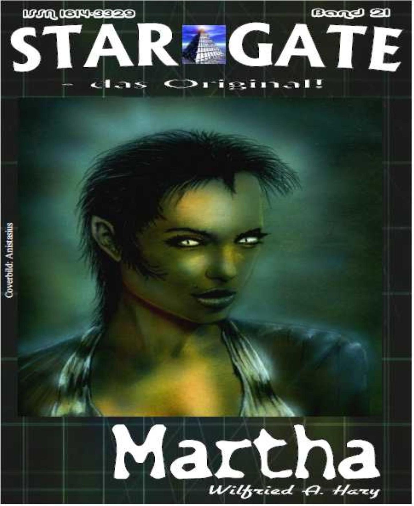 STAR GATE 021: Martha: Ein einfacher Name - doch die Grausamkeit in Person!