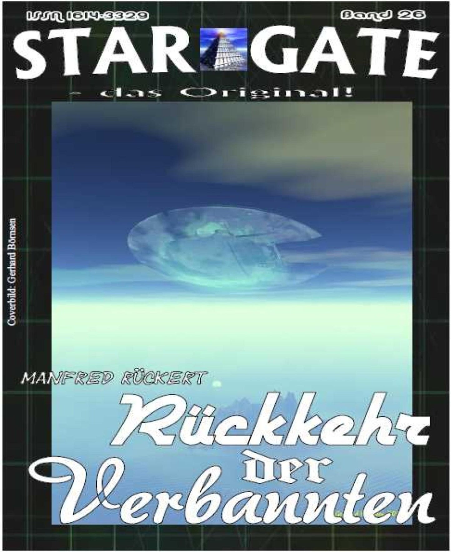 STAR GATE 026: Rückkehr der Verbannten: Das Randall-Team auf dem Planeten der Widersprüche