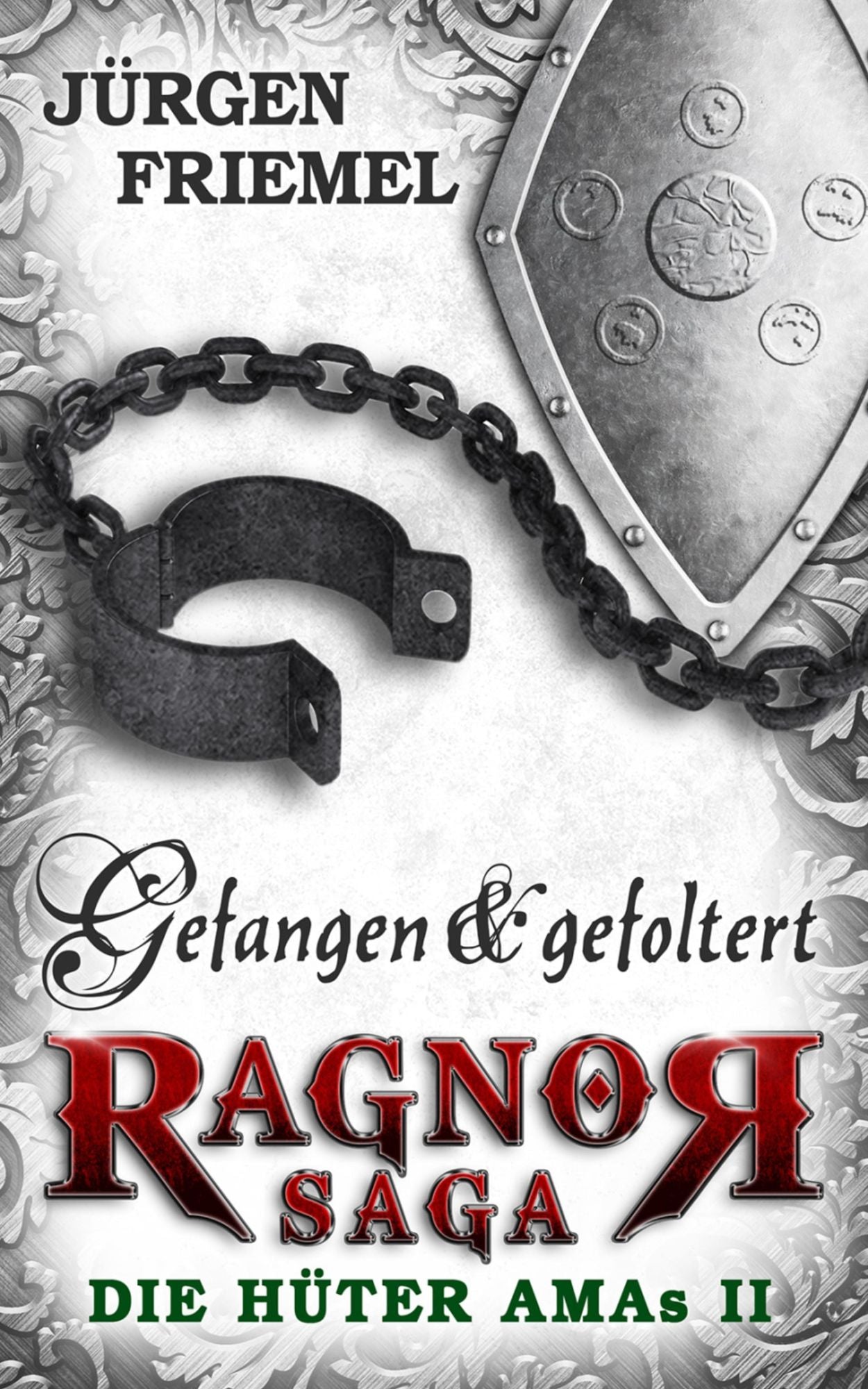Gefangen & gefoltert: Ragnor Saga: Die Hüter AMAs - Band 2