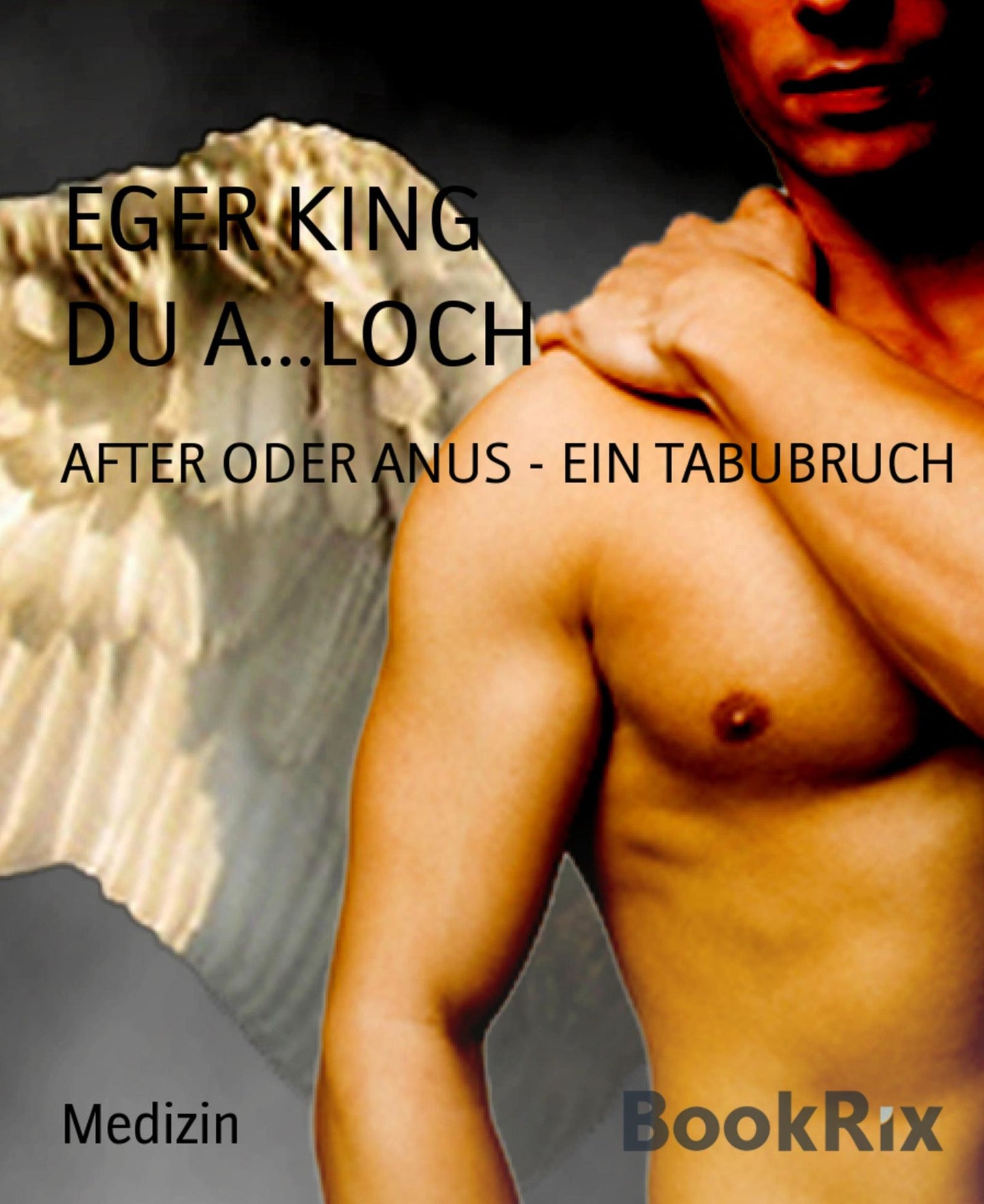 DU A...LOCH: AFTER ODER ANUS - EIN TABUBRUCH