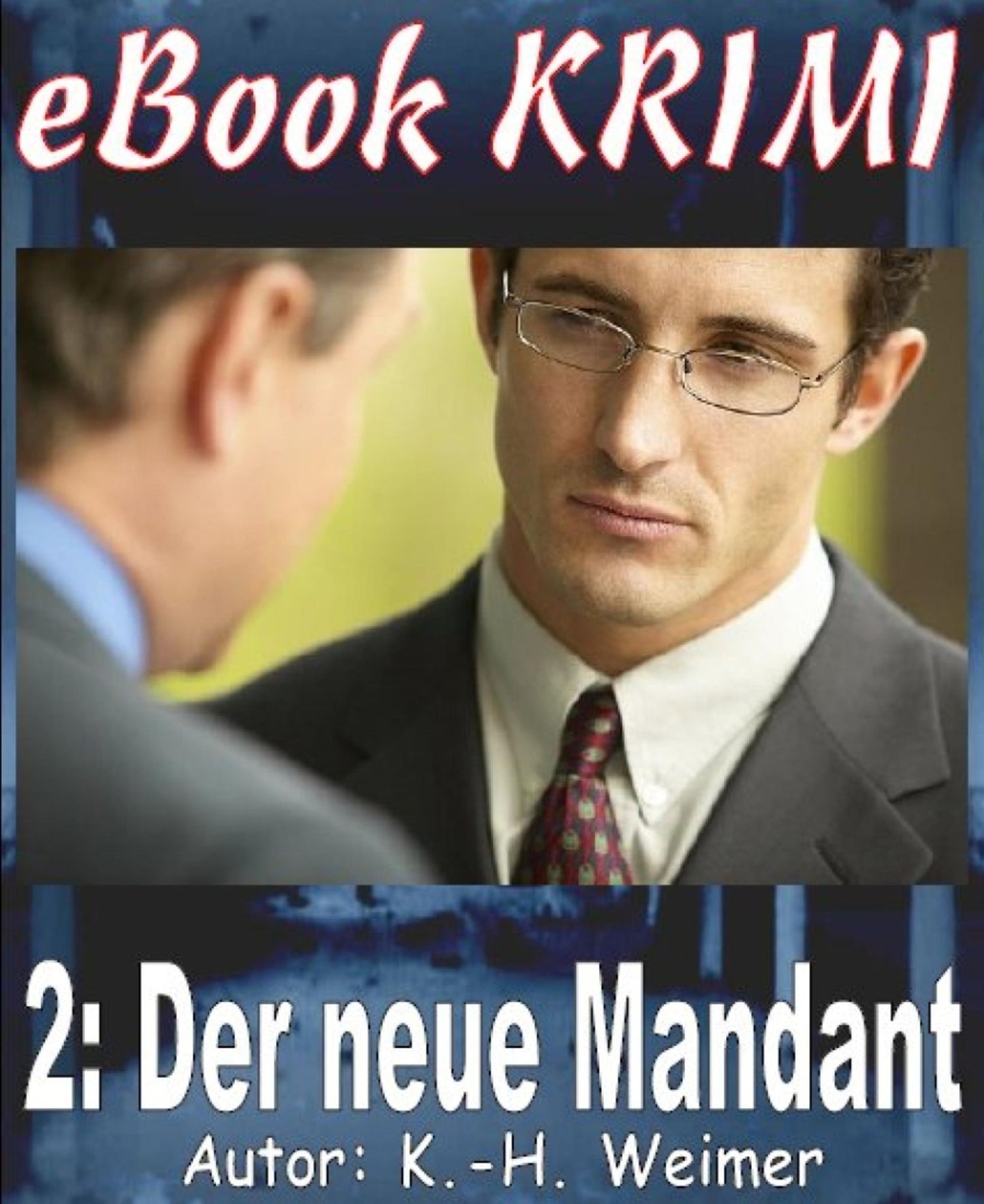Krimi 002: Der neue Mandant