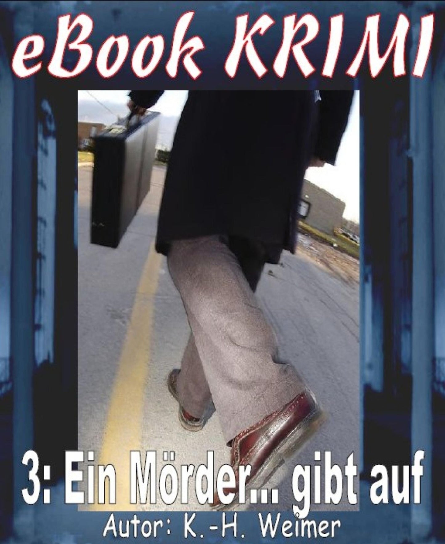 Krimi 003: Ein Mörder... gibt auf