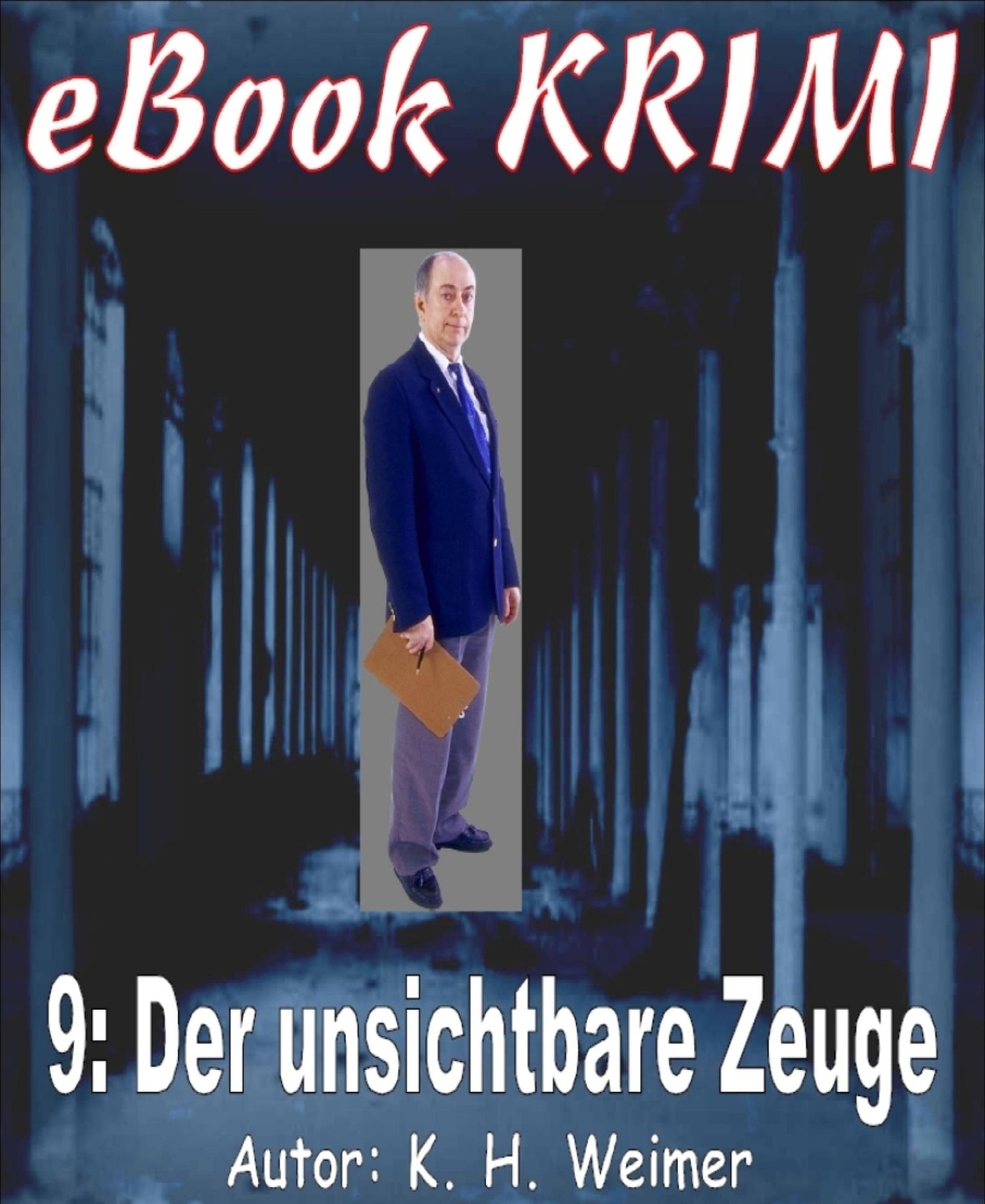 Krimi 009: Der unsichtbare Zeuge