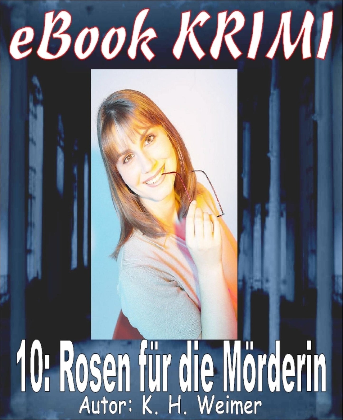 Krimi 010: Rosen für die Mörderin