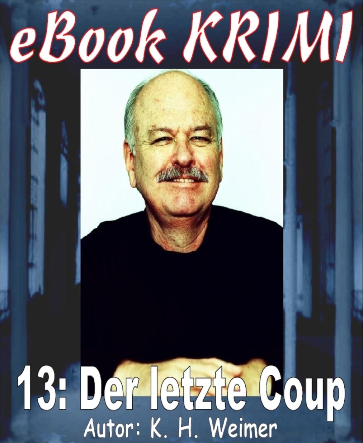 Krimi 013: Der letzte Coup