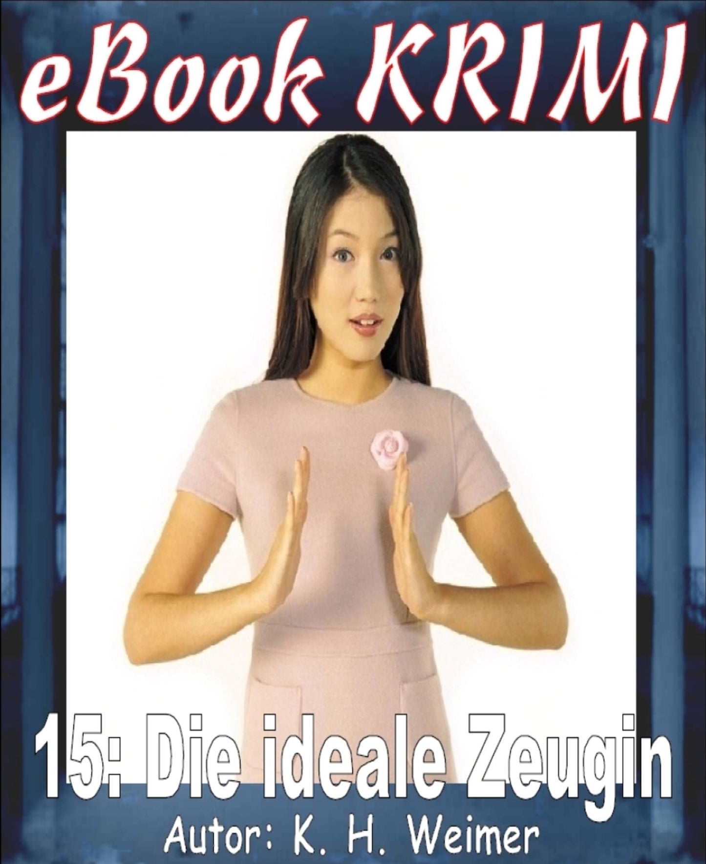 Krimi 015: Die ideale Zeugin