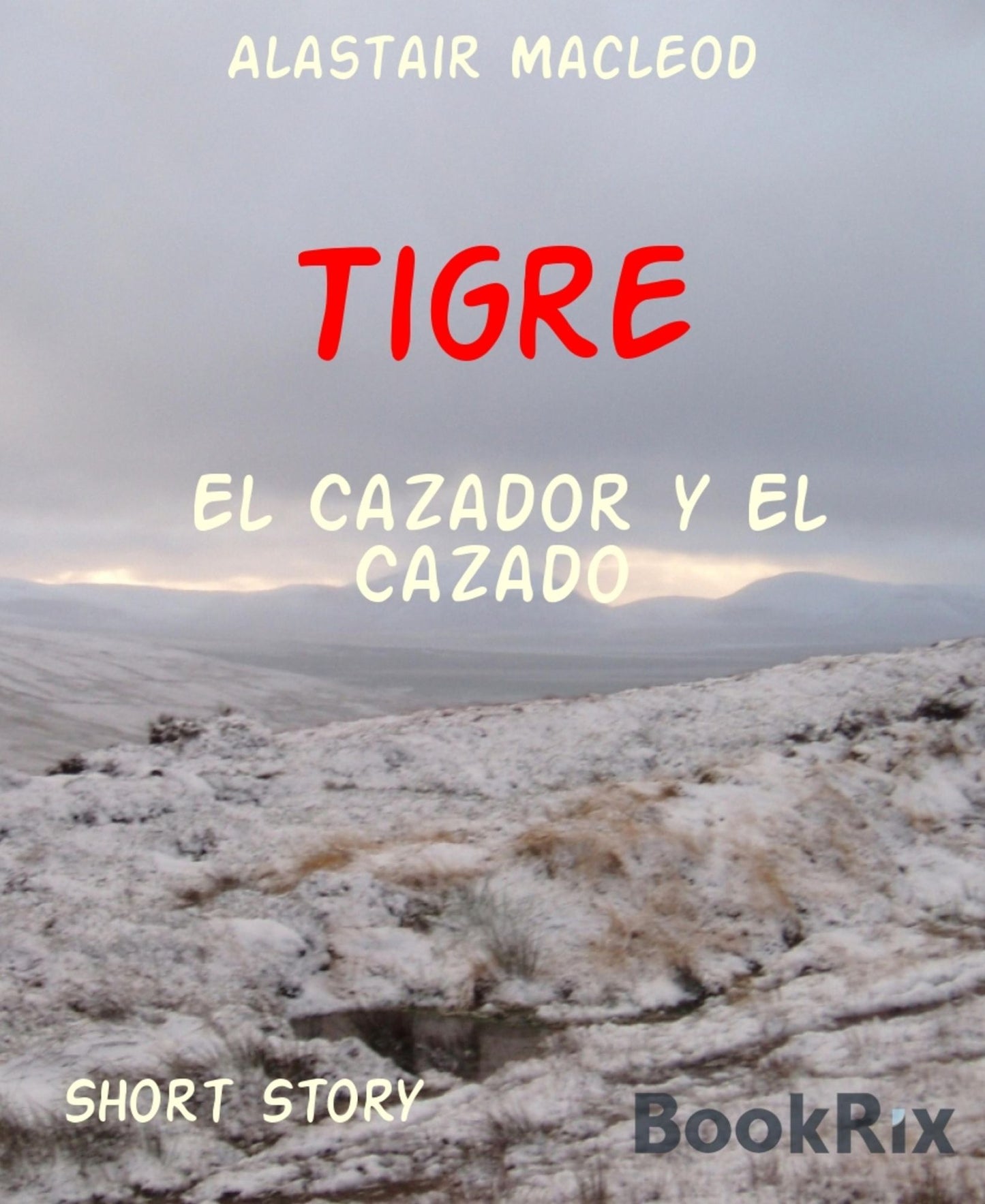 Tigre: El Cazador y El Cazado