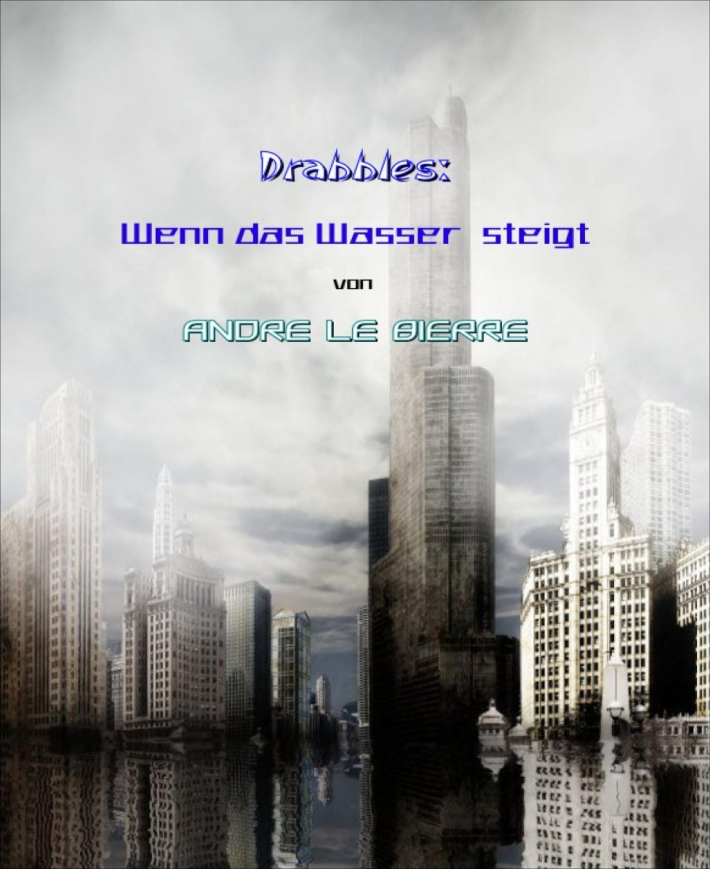 Drabbles: Wenn das Wasser steigt