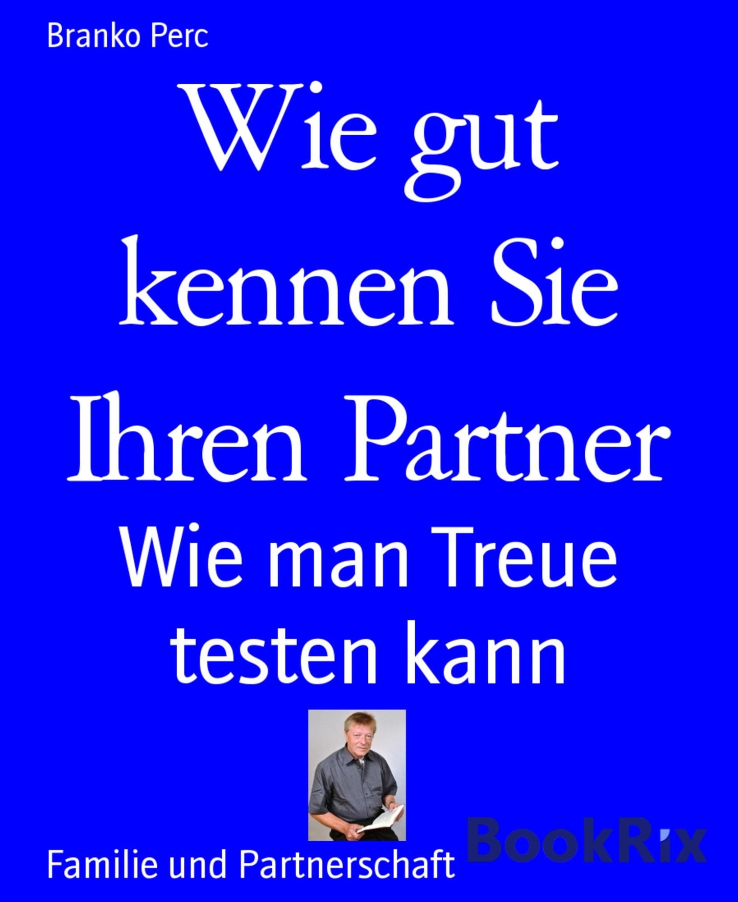 Wie gut kennen Sie Ihren Partner: Wie man Treue testen kann