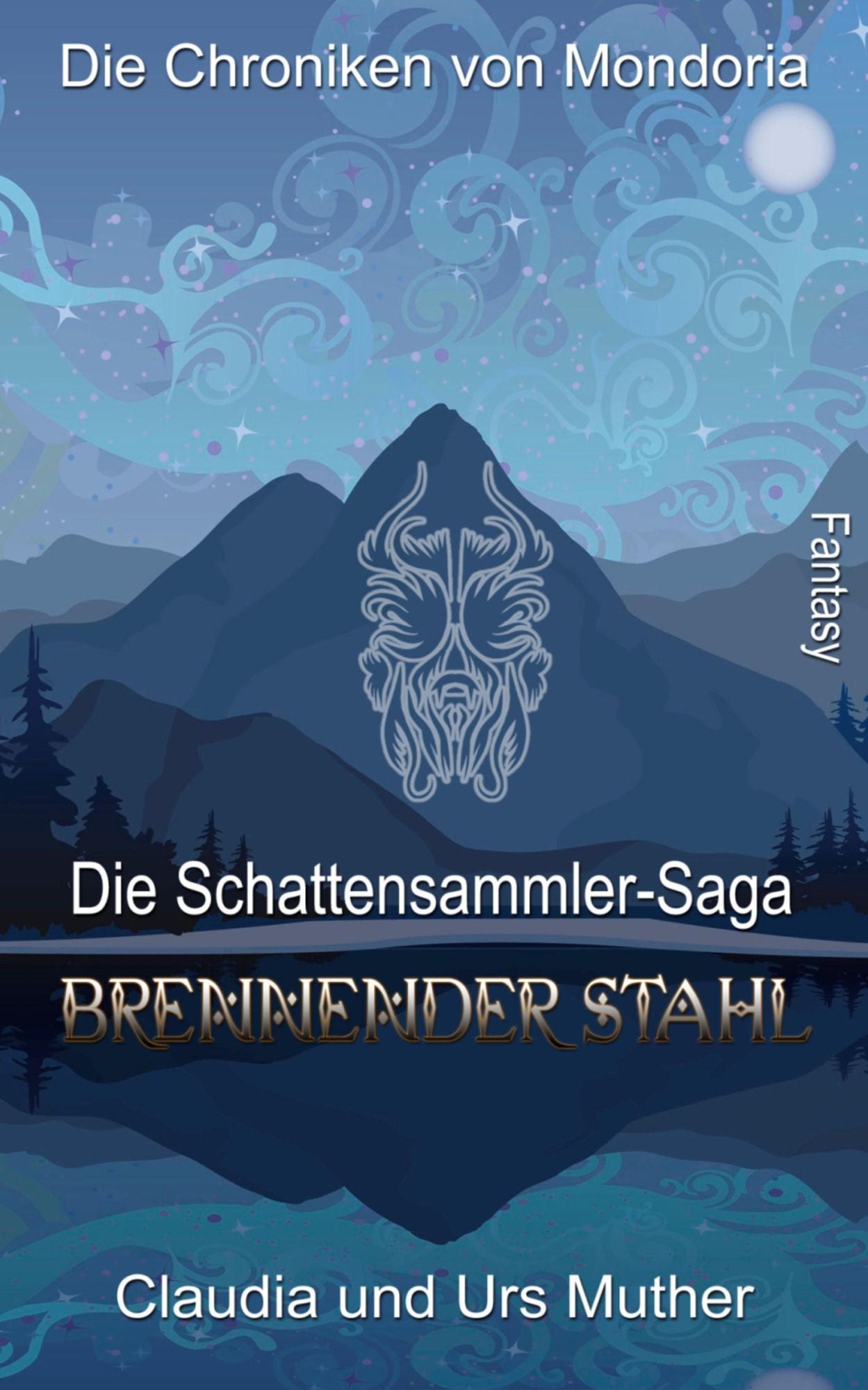 Brennender Stahl: Die Schattensammler-Saga