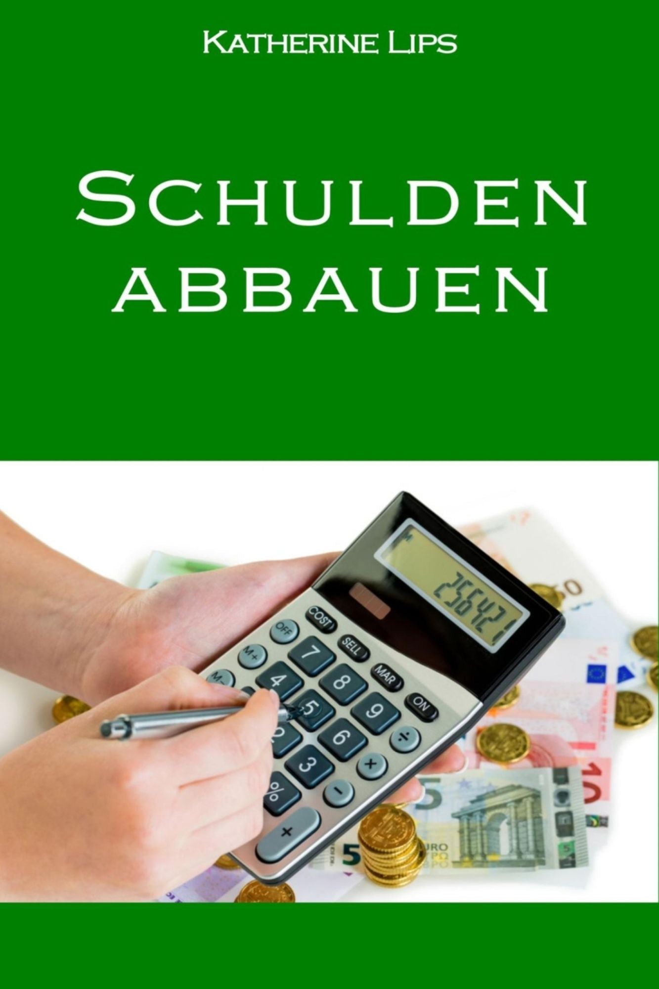 Schulden abbauen: Ein Ratgeber