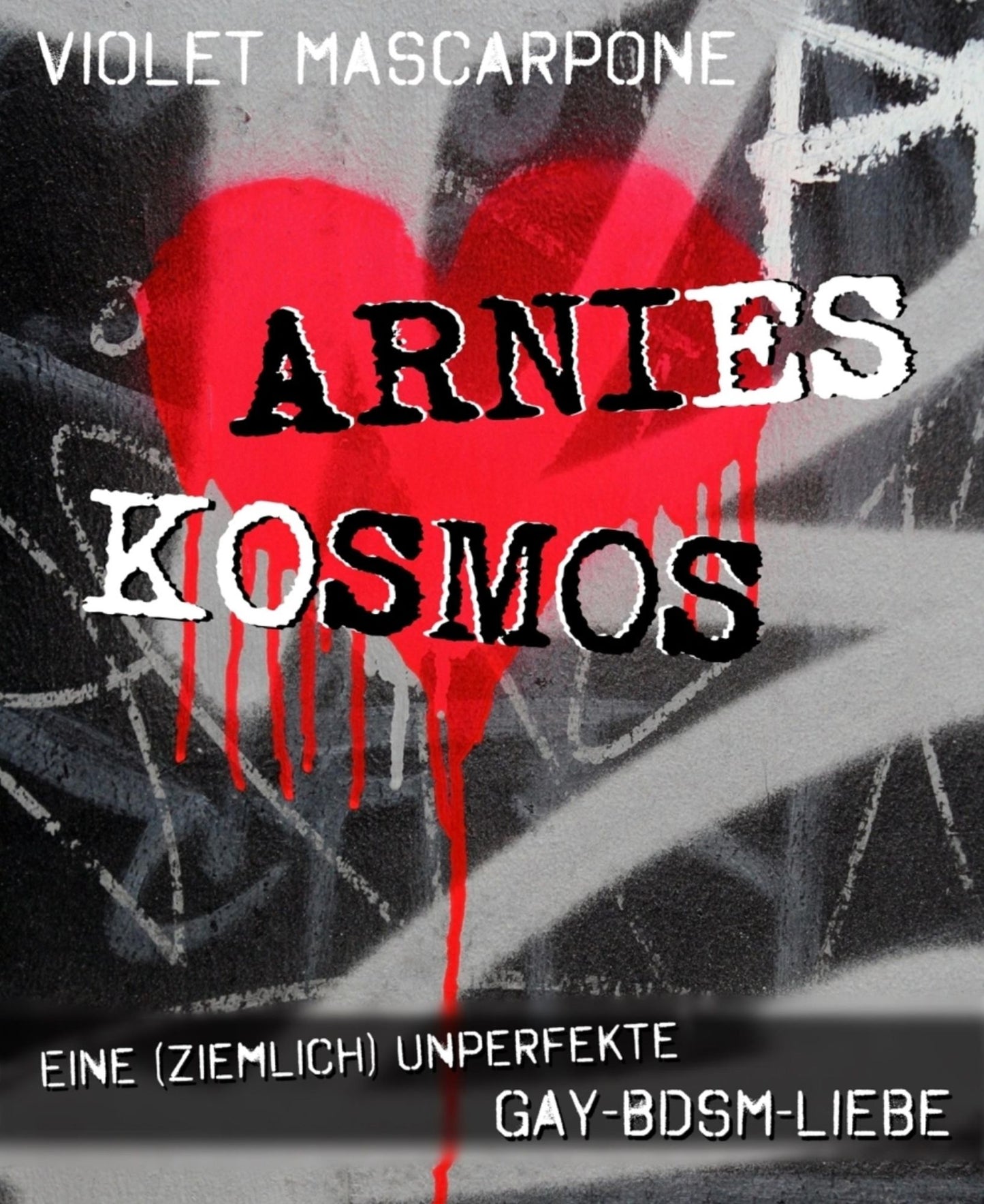 Arnies Kosmos: Eine ziemlich unperfekte Gay-BDSM-Liebe