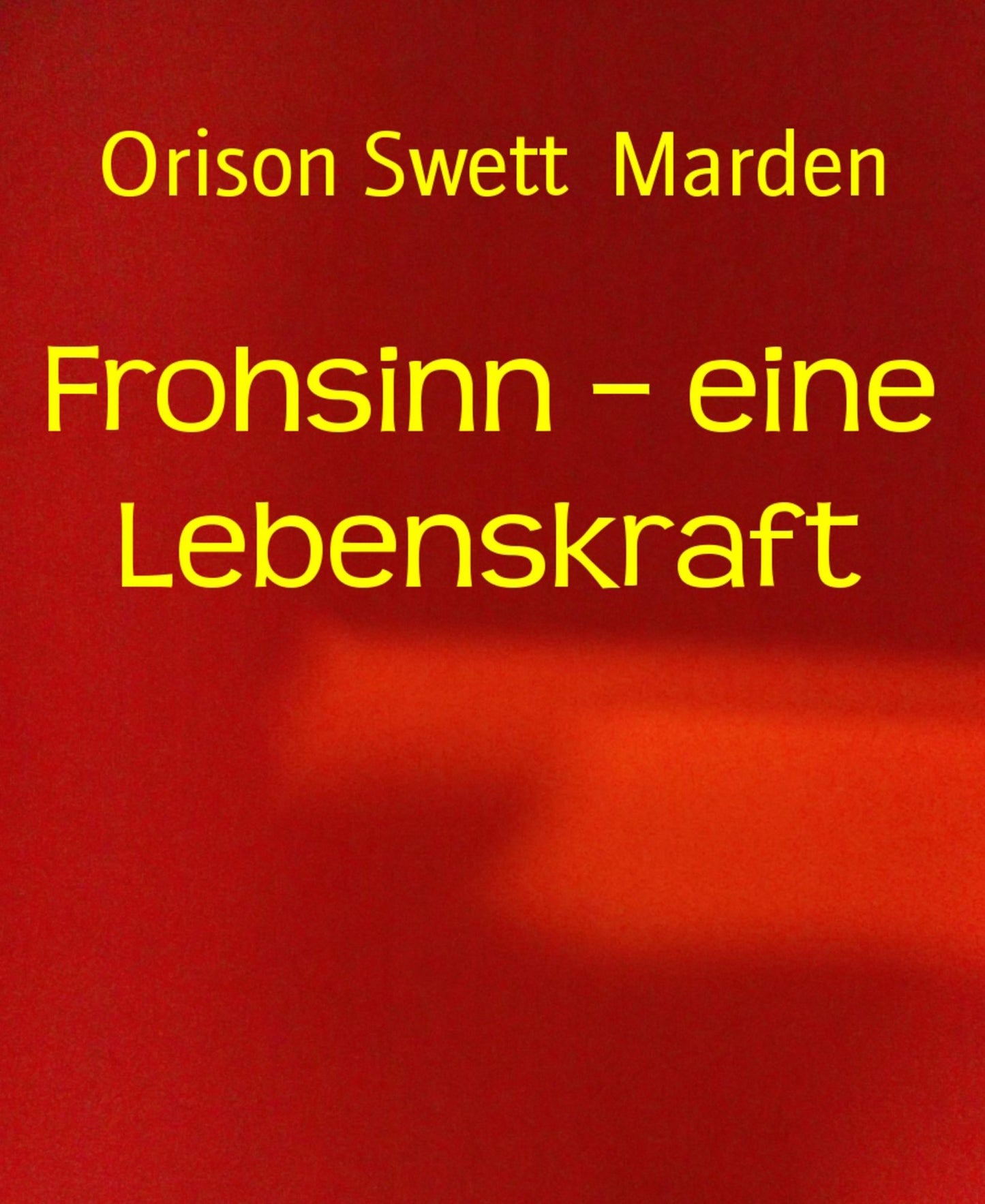 Frohsinn - eine Lebenskraft