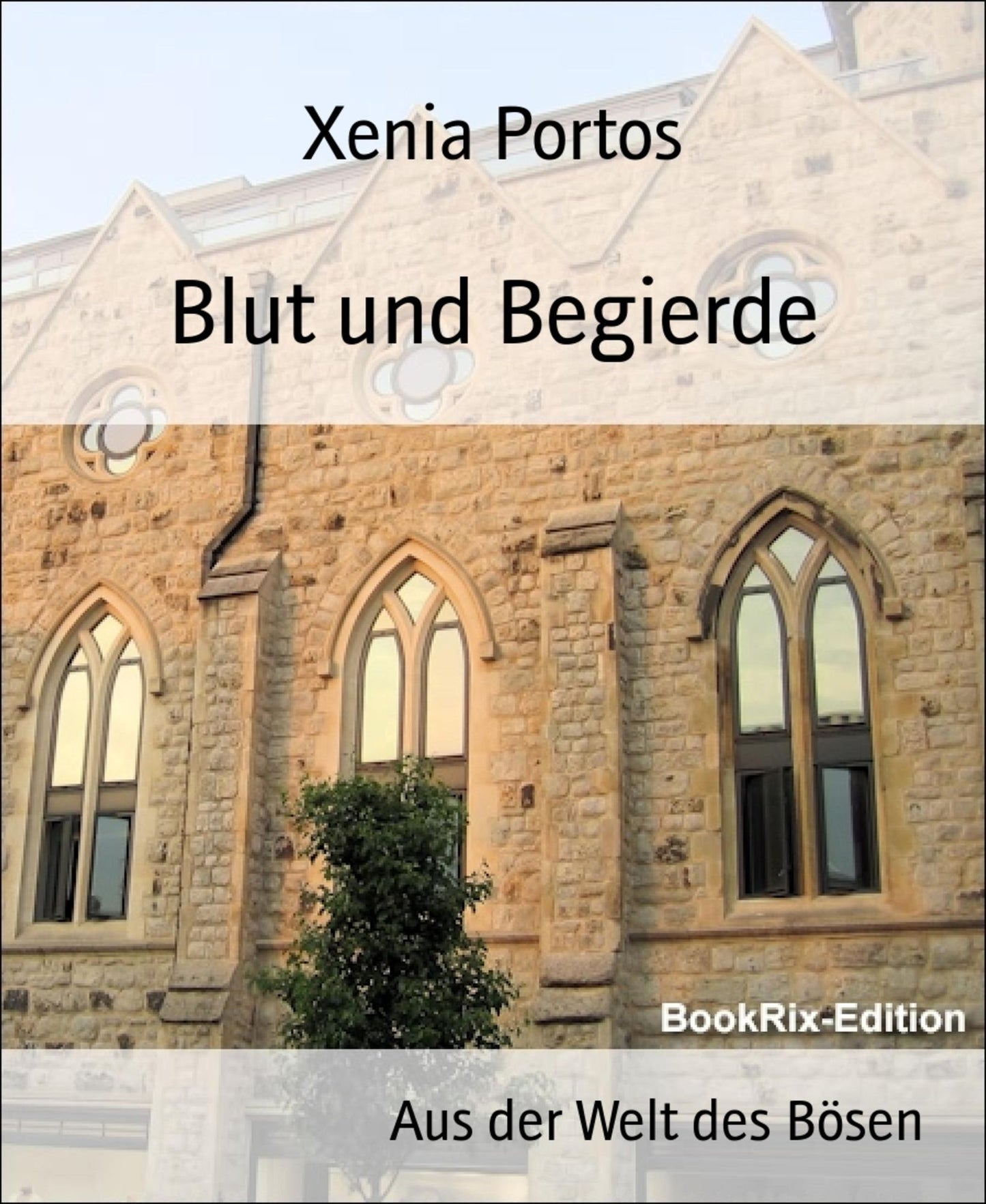 Blut und Begierde: Aus der Welt des Bösen
