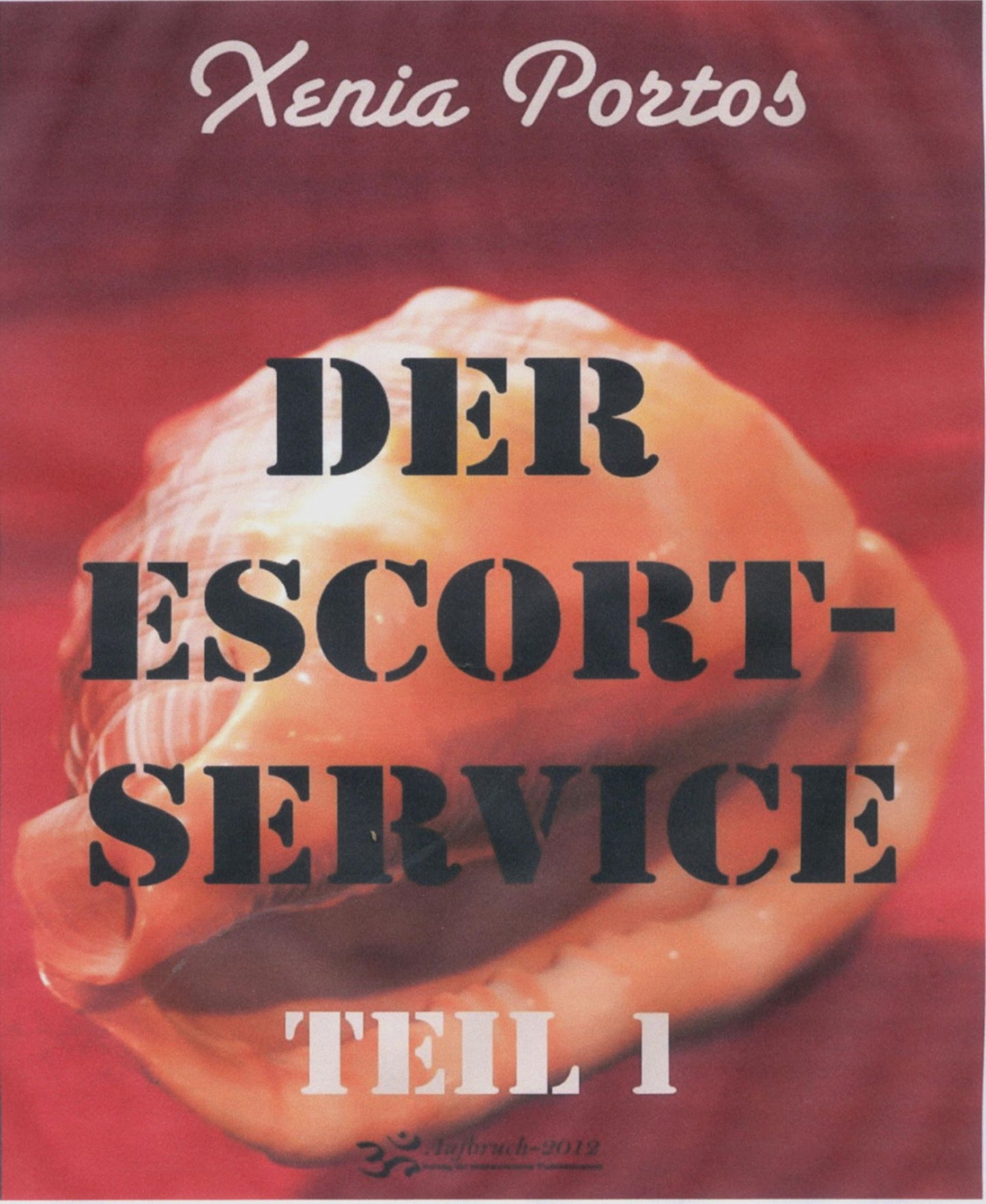 Der Escortservice, Teil 1: Erotik vom Feinsten