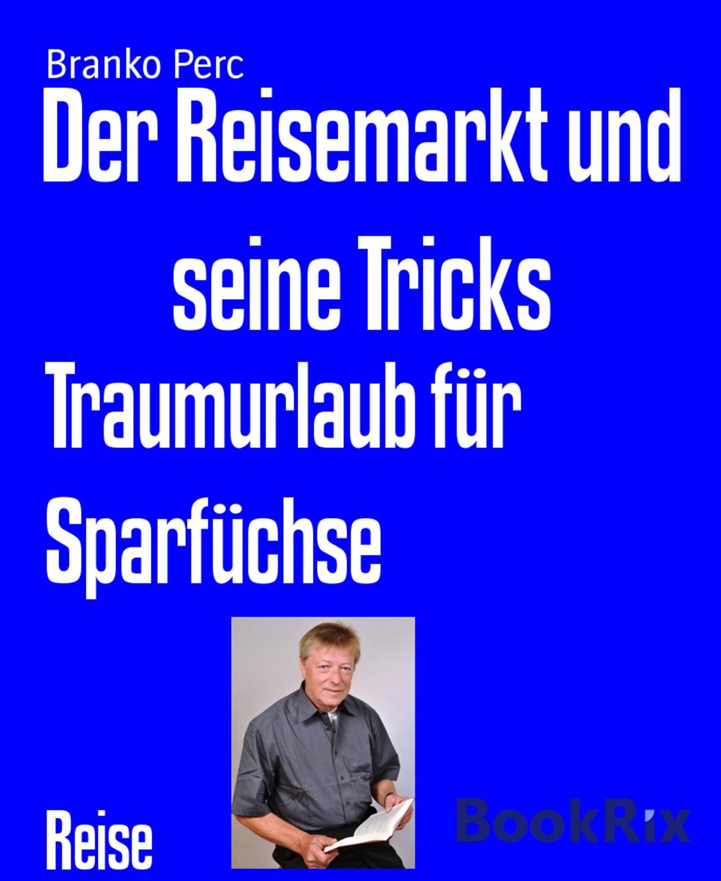 Der Reisemarkt und seine Tricks: Traumurlaub für Sparfüchse