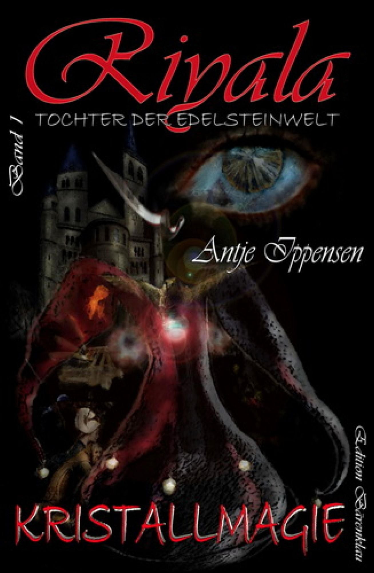 Riyala - Tochter der Edelsteinwelt 1: Kristallmagie: Fantasy
