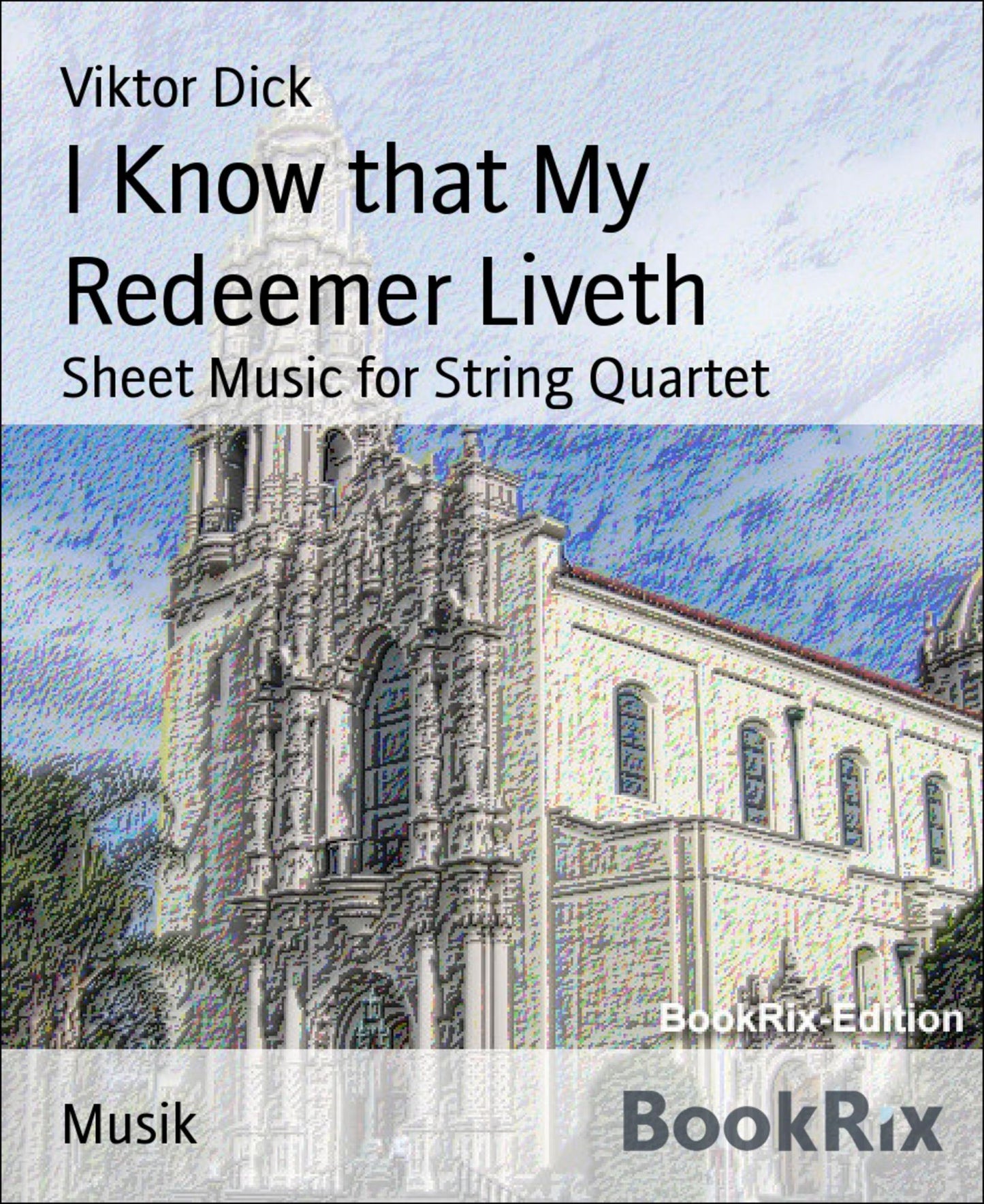 I Know that My Redeemer Liveth: Sheet Music for String Quartet