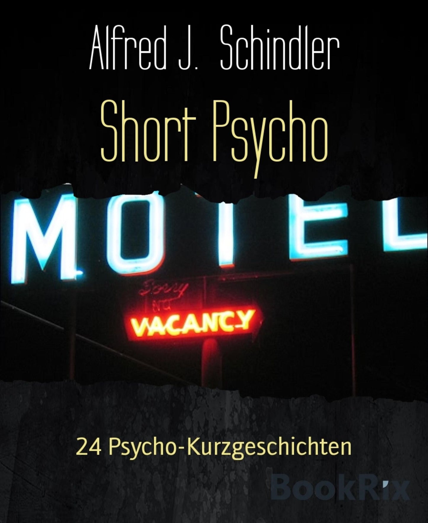 Short Psycho: 24 Psycho-Kurzgeschichten