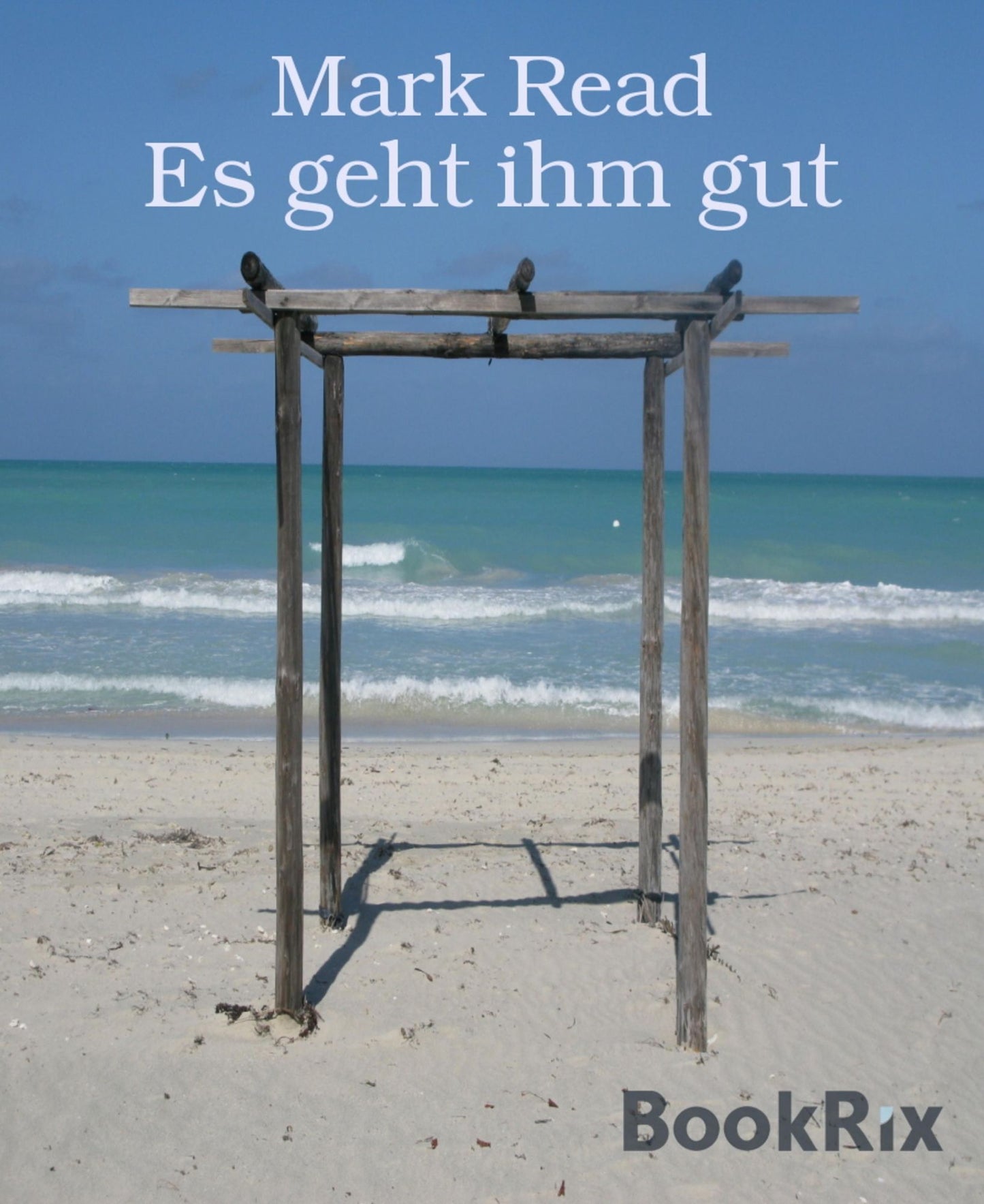 Es geht ihm gut