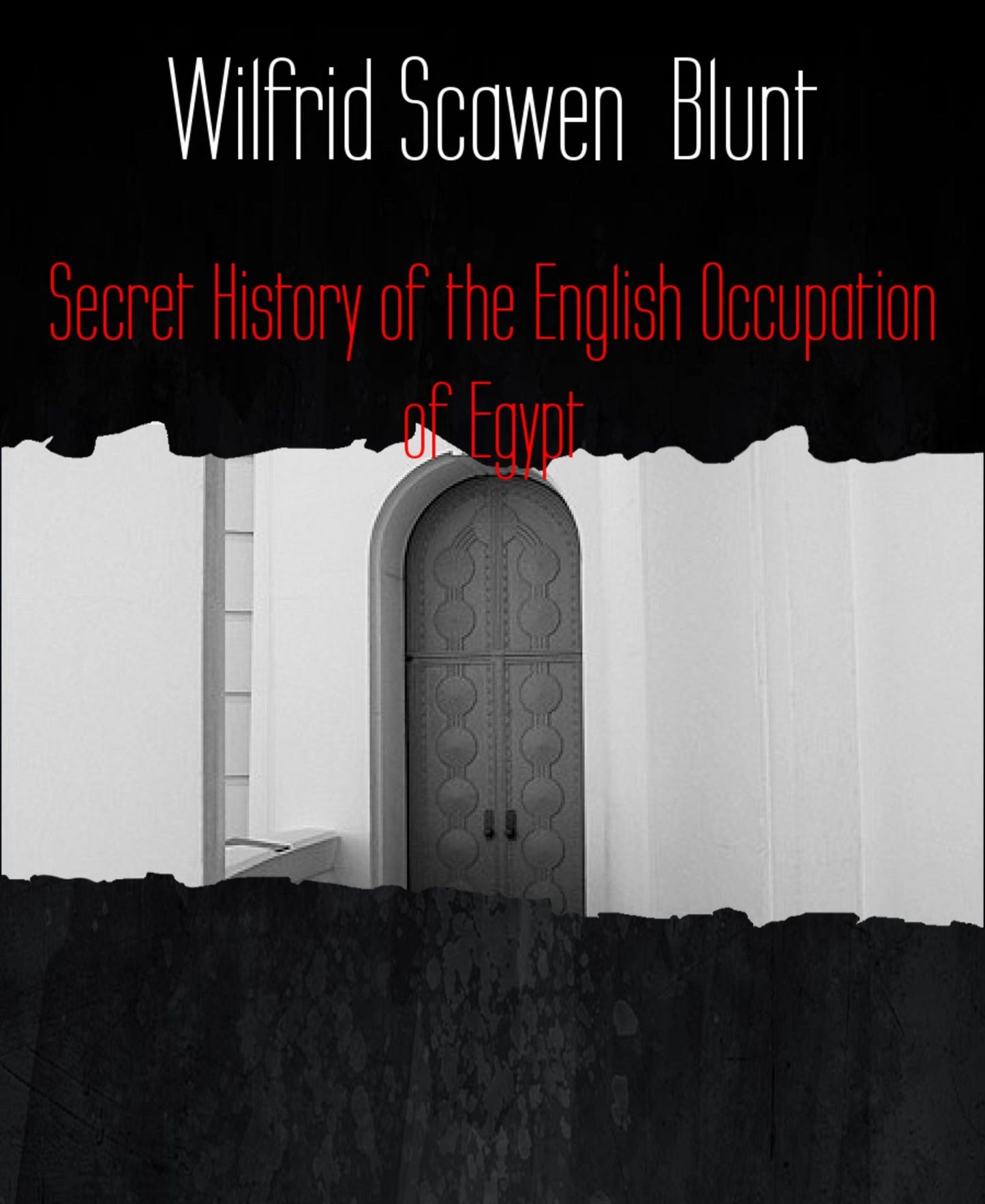Secret History of the English Occupation of Egypt