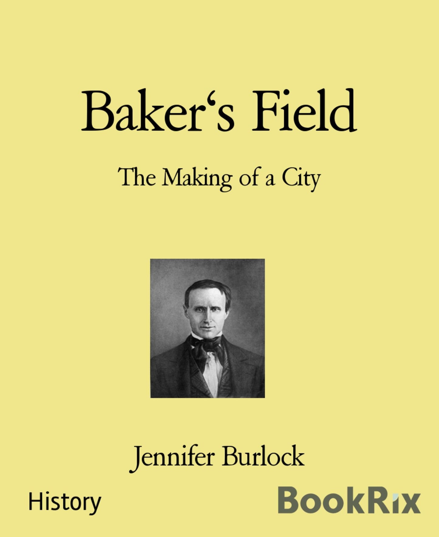 Baker's Field: The Making of a City
