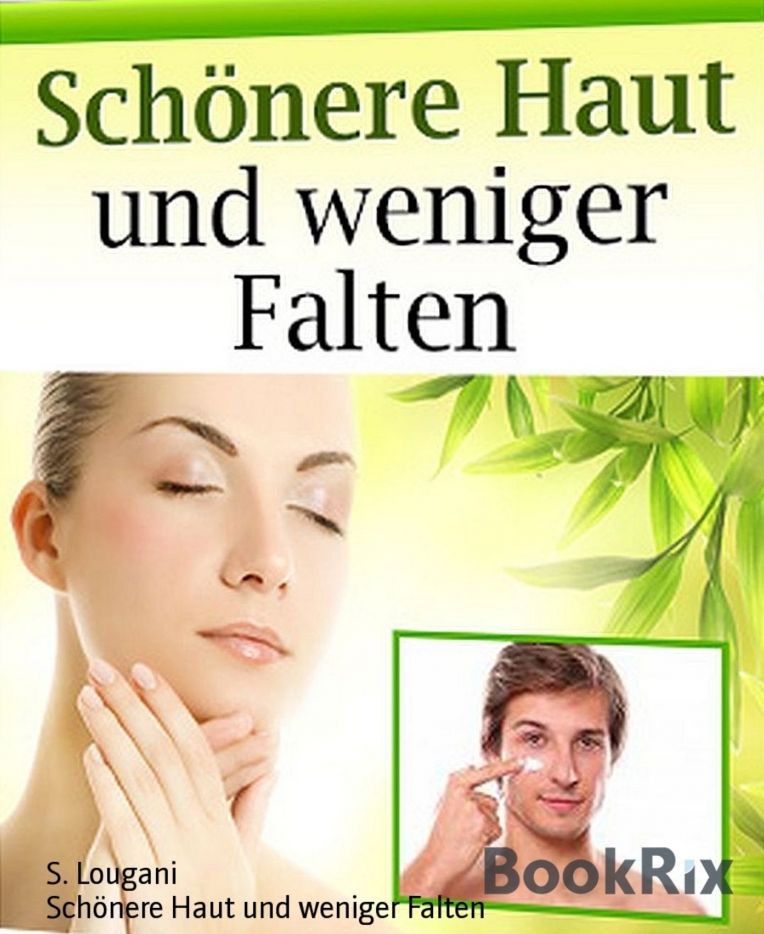 Schönere Haut und weniger Falten