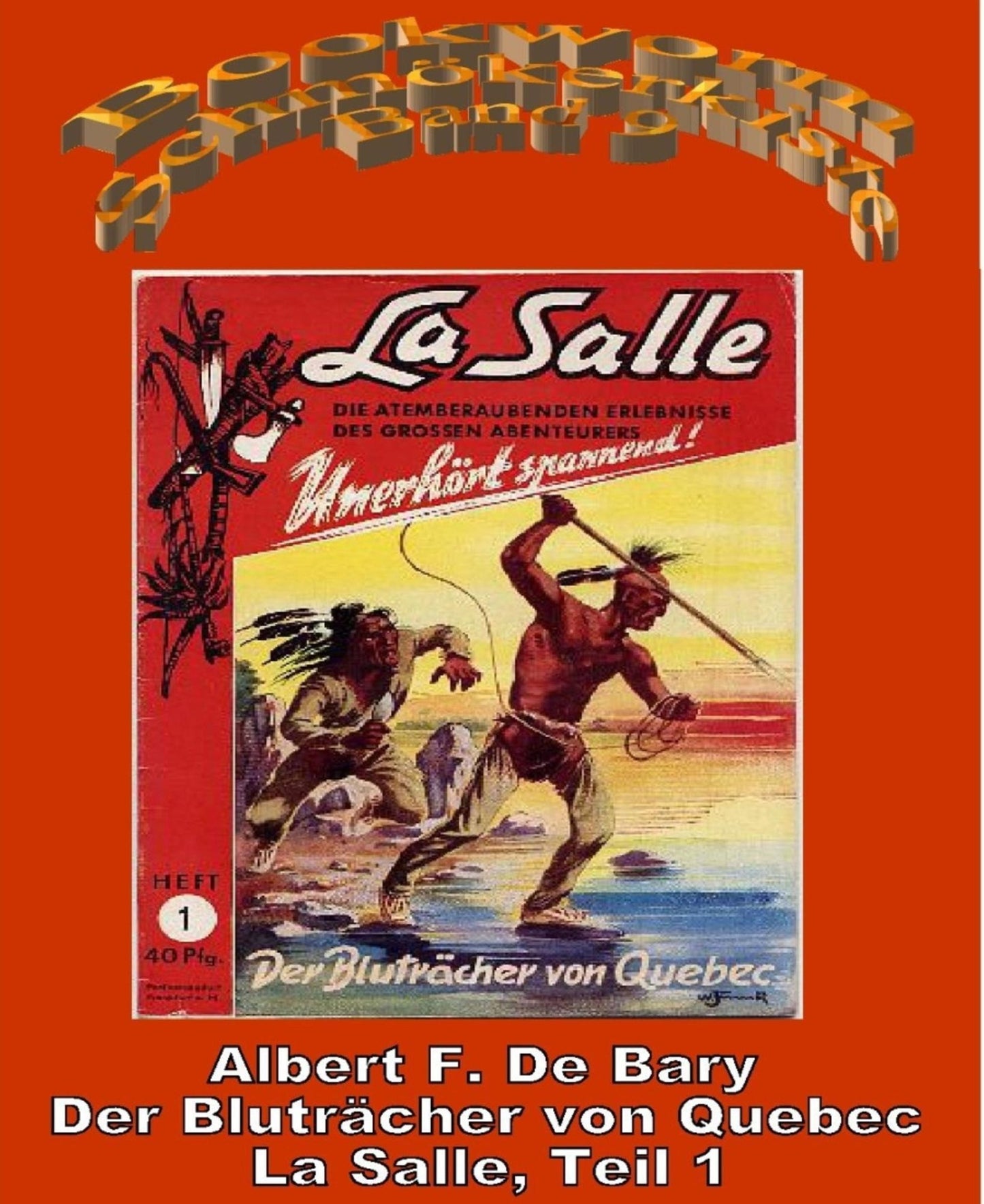 Der Bluträcher von Quebec: La Salle 1