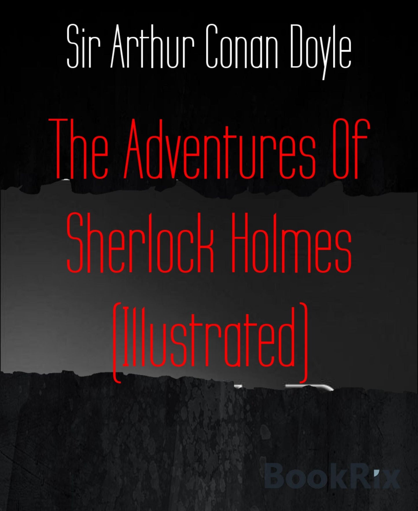 The Adventures Of Sherlock Holmes (Illustrated)