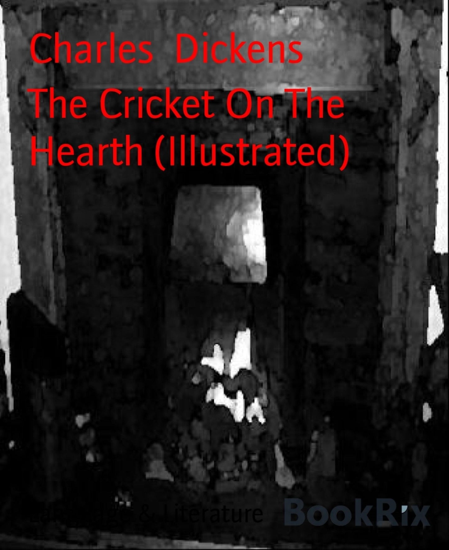 The Cricket On The Hearth (Illustrated)