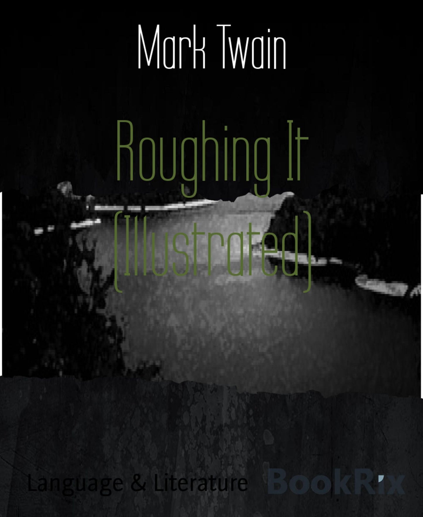 Roughing It (Illustrated)
