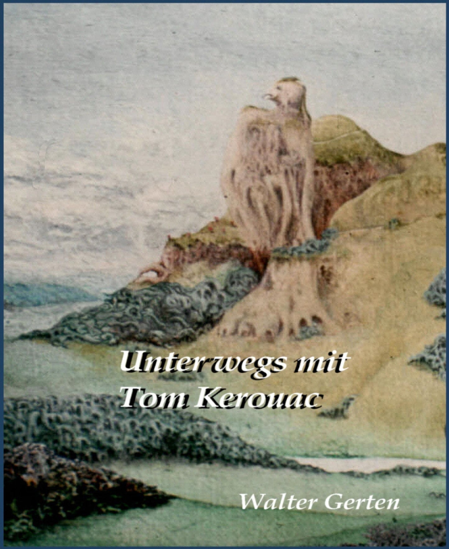 Unterwegs mit Tom Kerouac