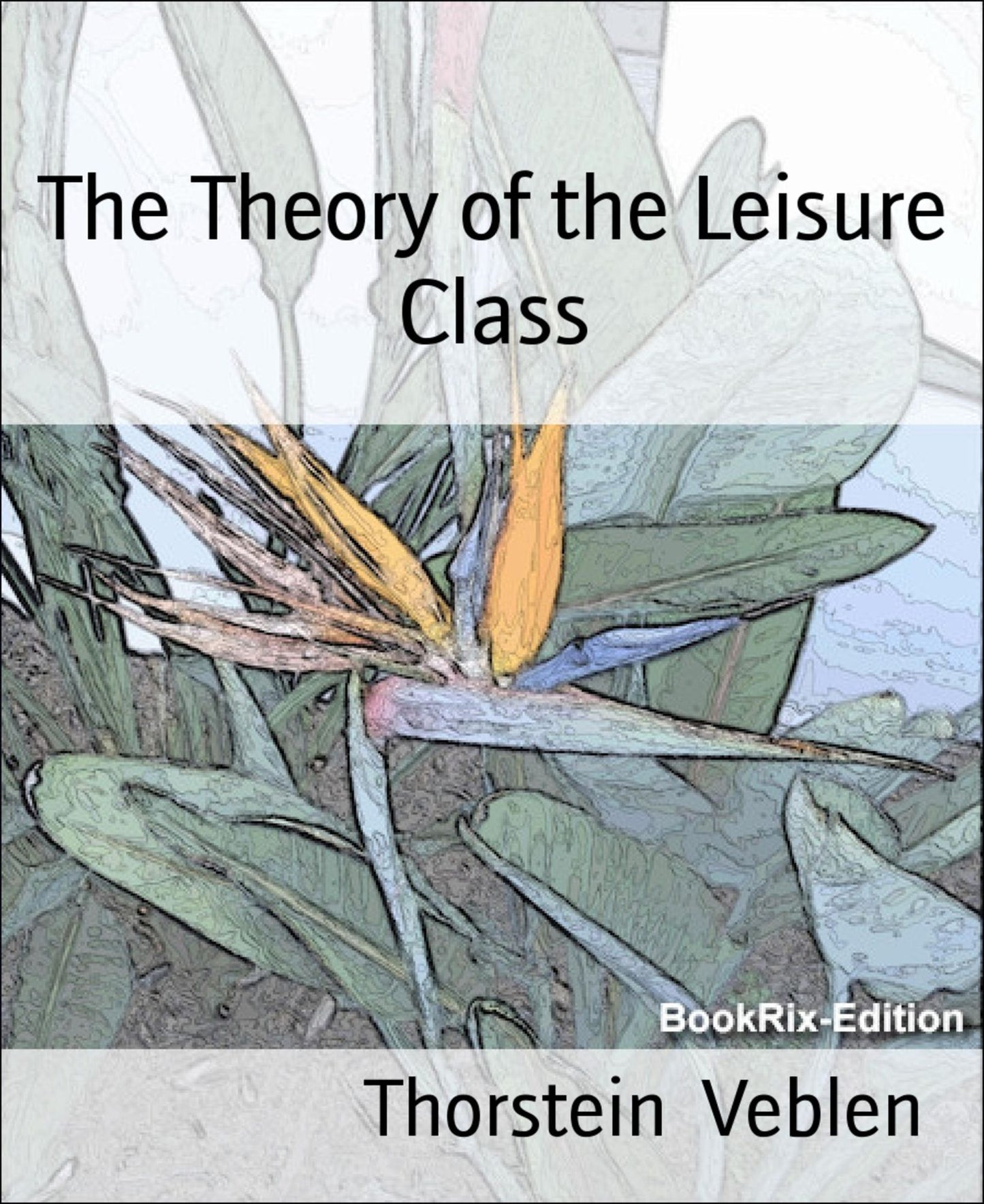 The Theory of the Leisure Class