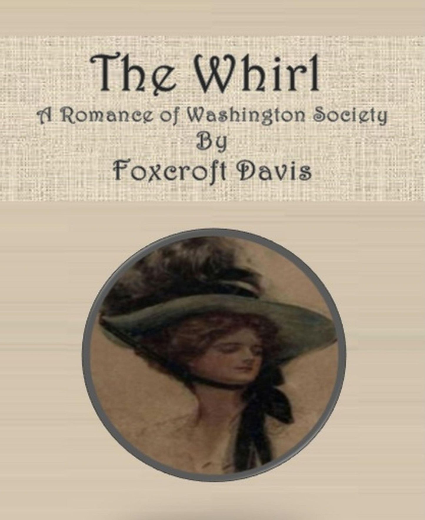 The Whirl: A Romance of Washington Society