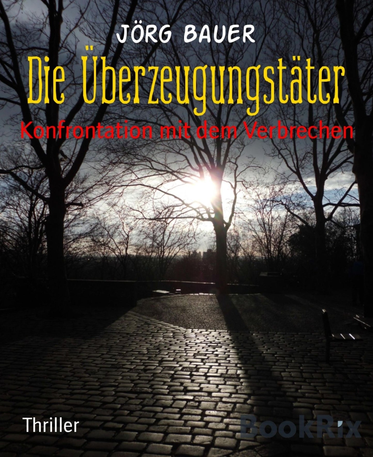 Die Überzeugungstäter: Konfrontation mit dem Verbrechen