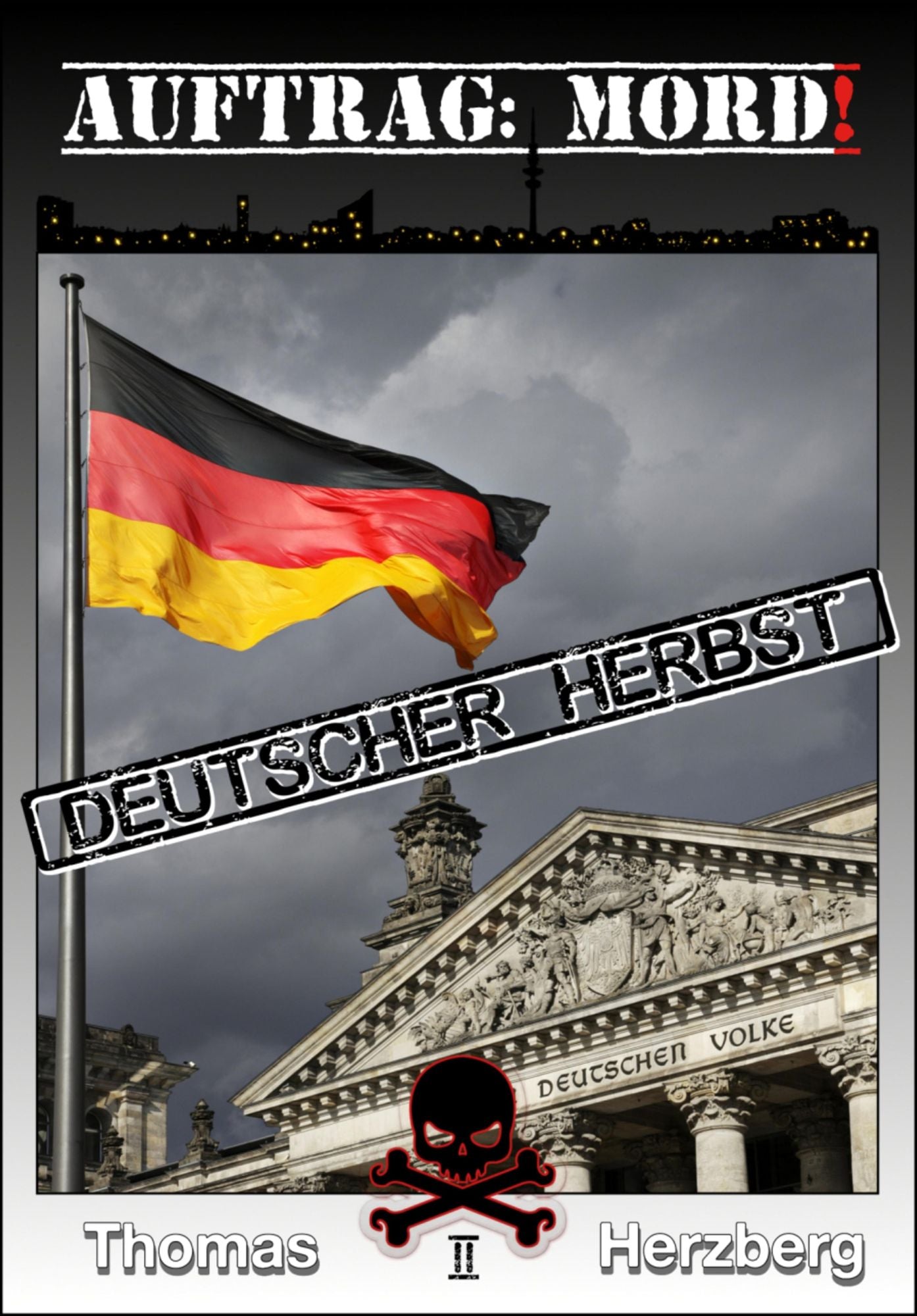 Auftrag: Mord ! - Deutscher Herbst: Thriller