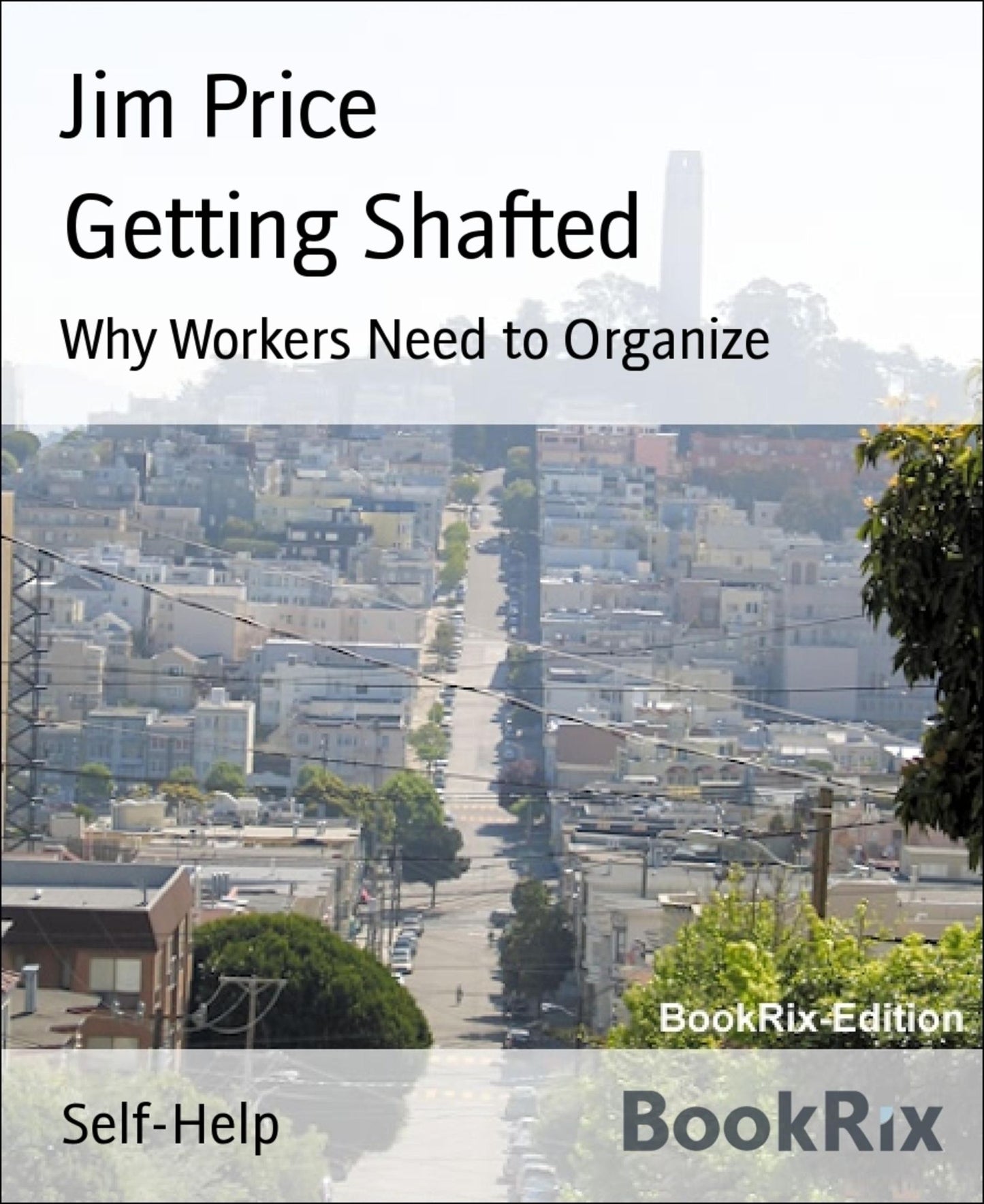 Getting Shafted: Why Workers Need to Organize