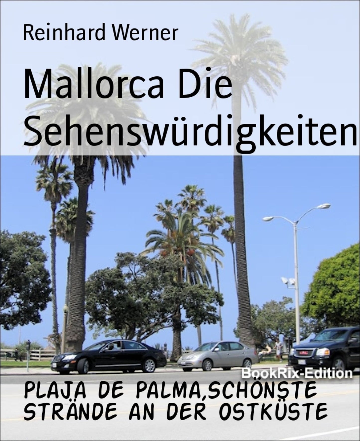 Mallorca Die Sehenswürdigkeiten: Plaja de Palma,Schönste Strände an der Ostküste