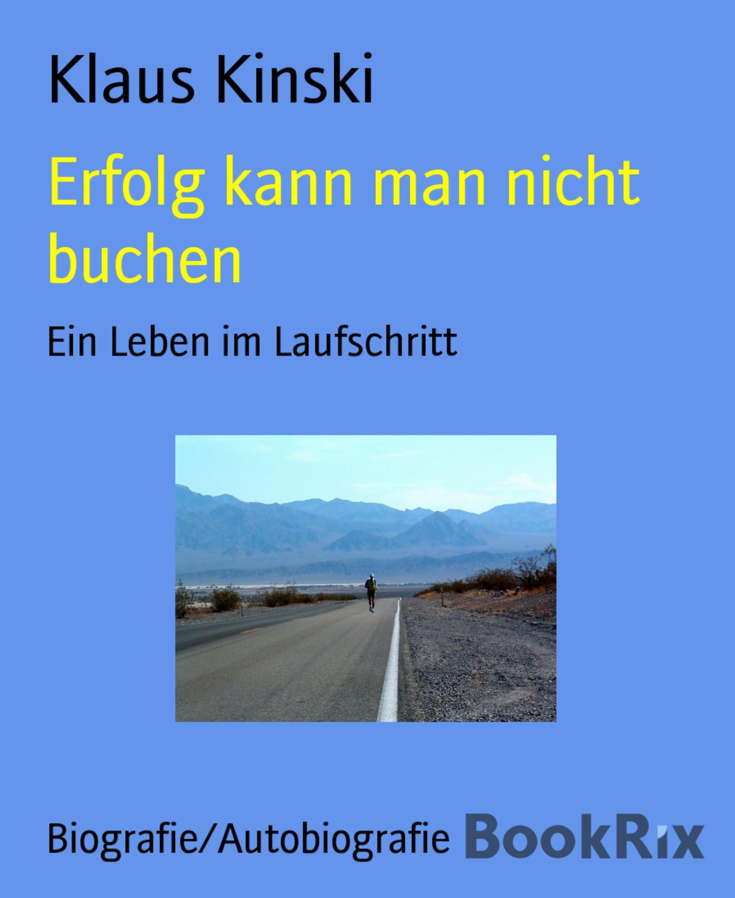 Erfolg kann man nicht buchen: Ein Leben im Laufschritt