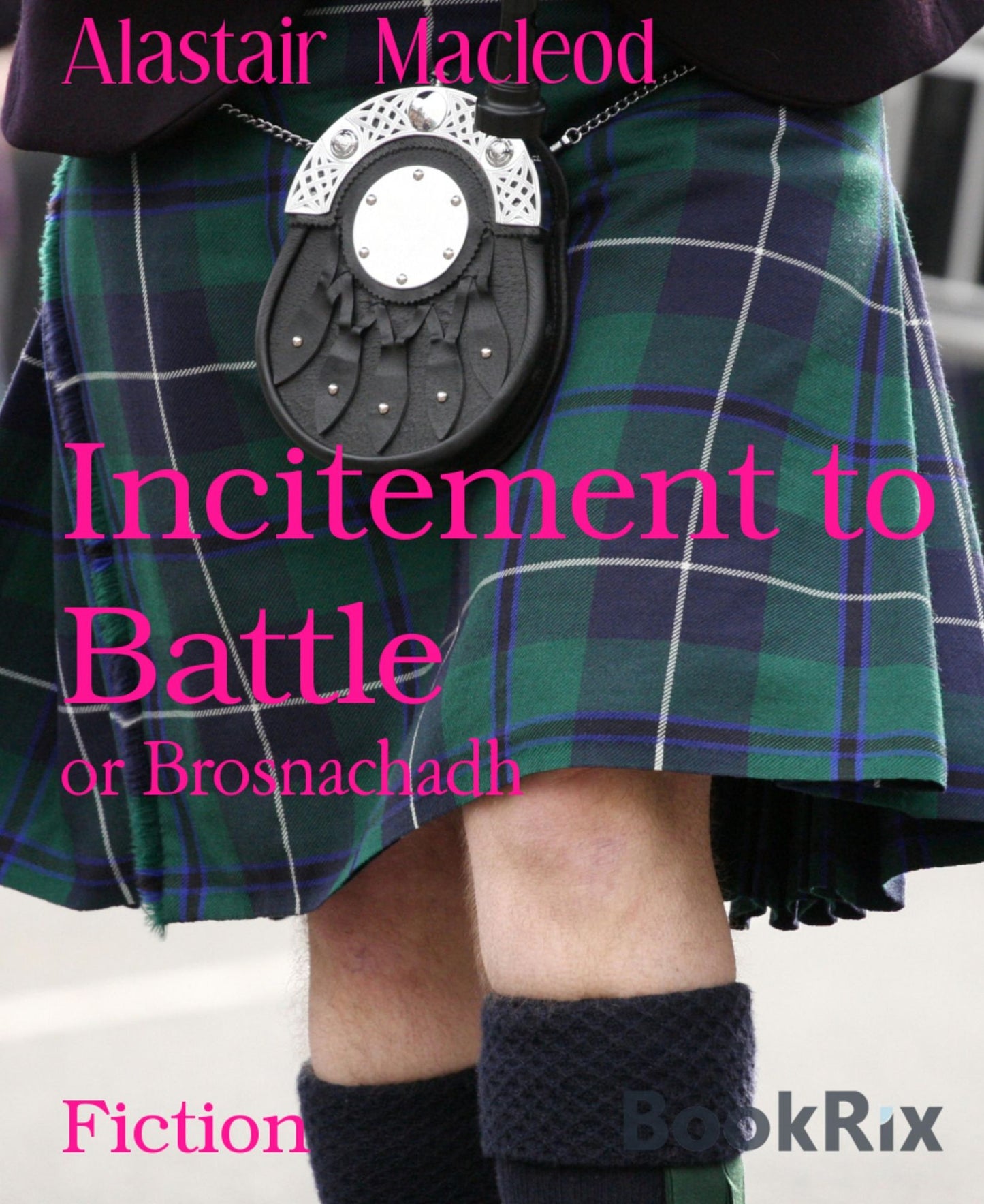 Incitement to Battle: or Brosnachadh