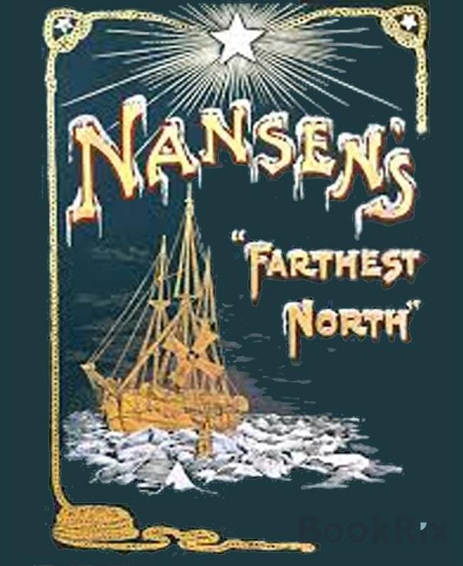 Farthest North (Illustrated): Volume One
