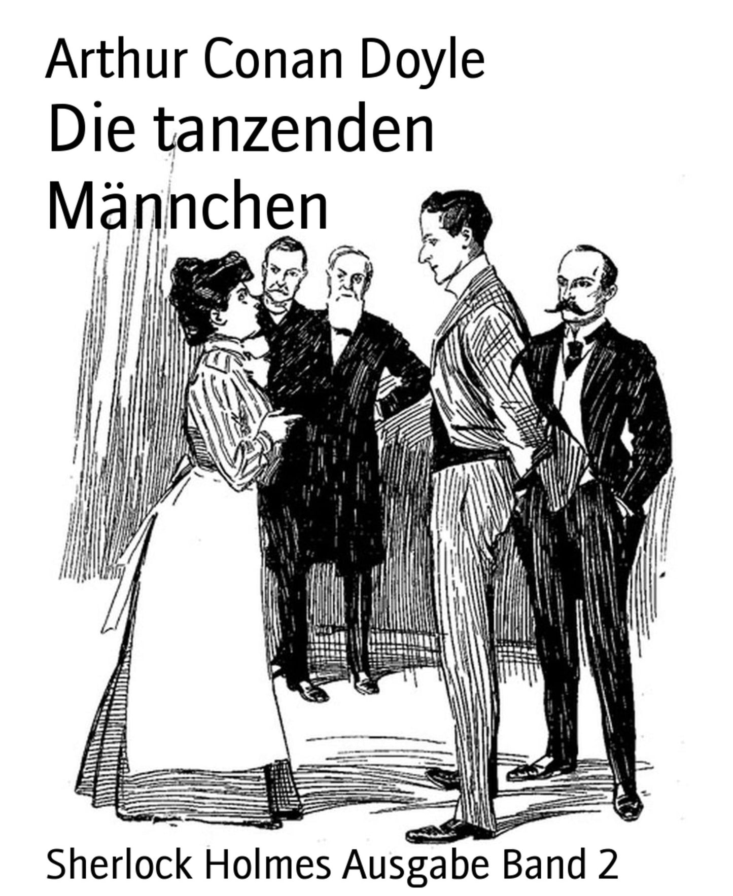 Die tanzenden Männchen: Sherlock Holmes Ausgabe Band 2