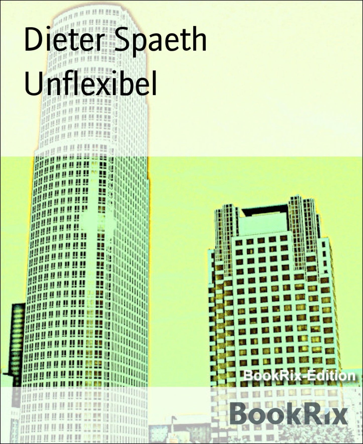 Unflexibel