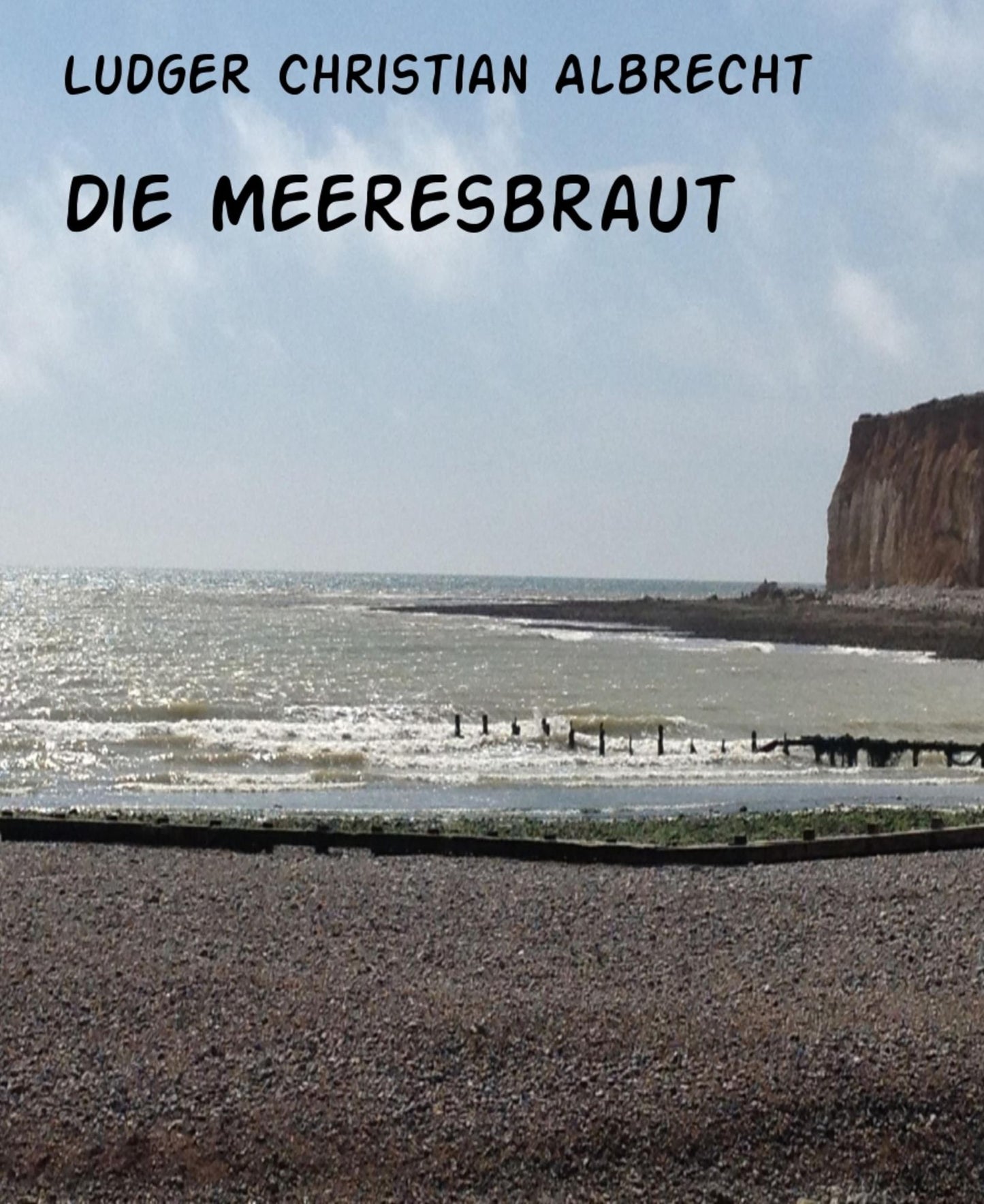 Die Meeresbraut: und noch mehr...