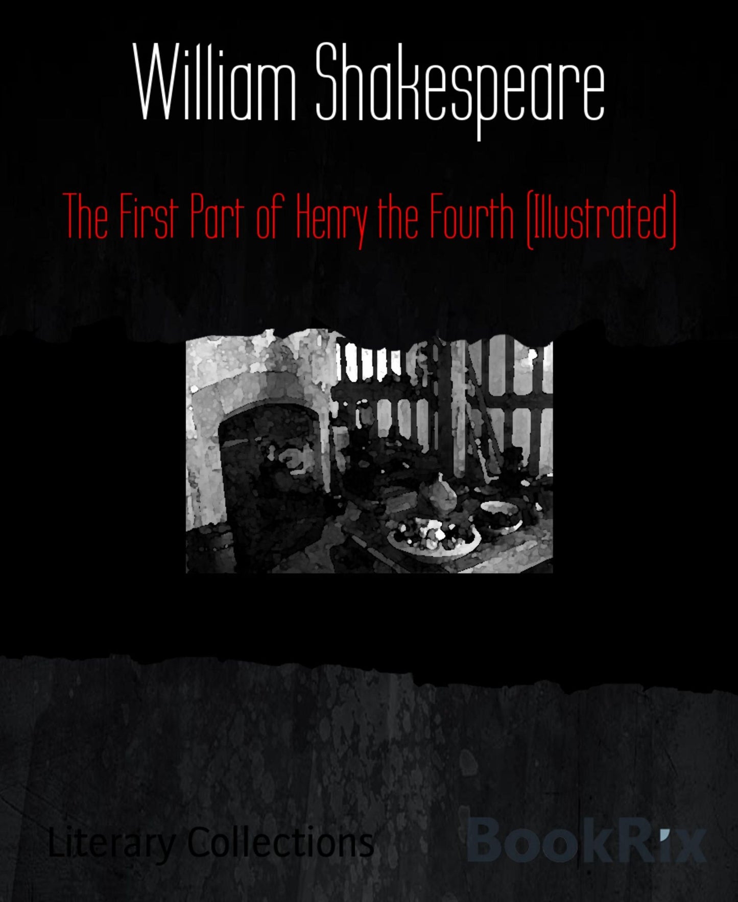The First Part of Henry the Fourth (Illustrated)