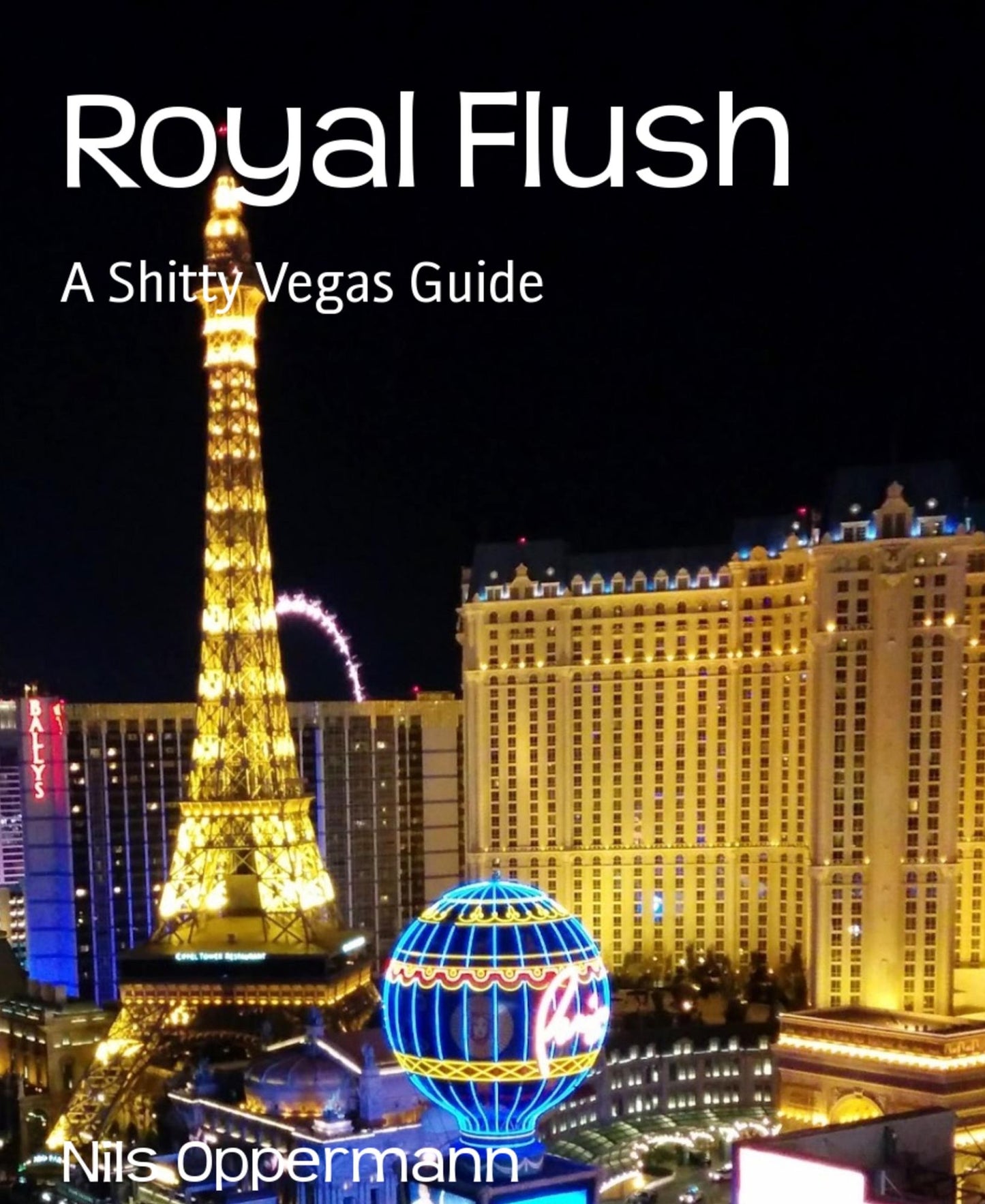 Royal Flush: A Shitty Vegas Guide