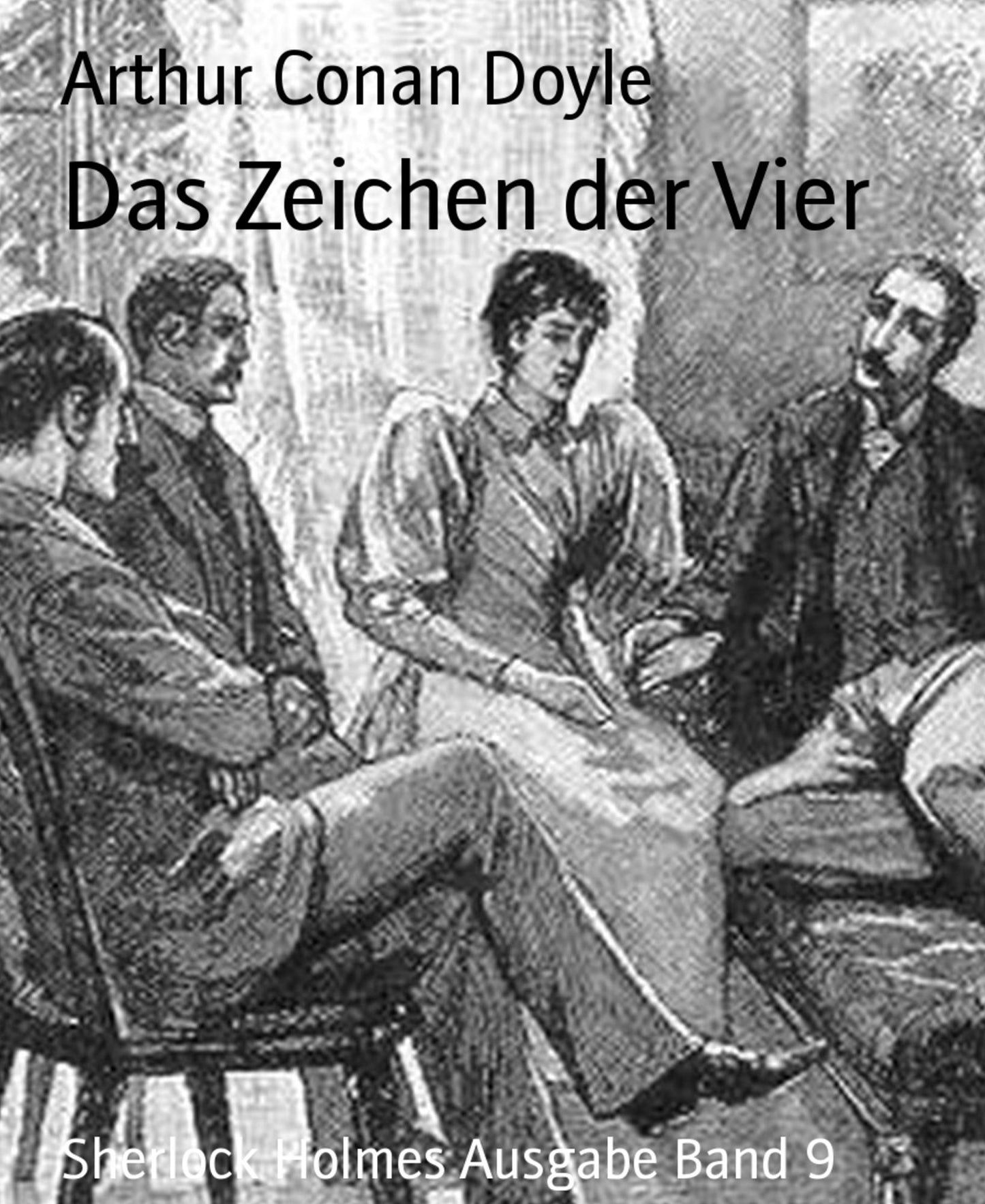 Das Zeichen der Vier: Sherlock Holmes Ausgabe Band 9