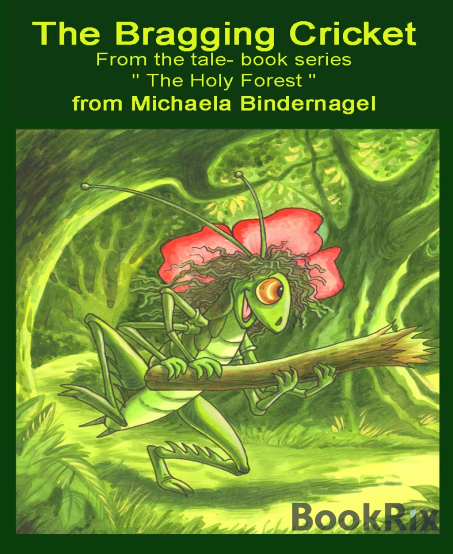 The Bragging Cricket: From the tale- book series " The Holy Forest
