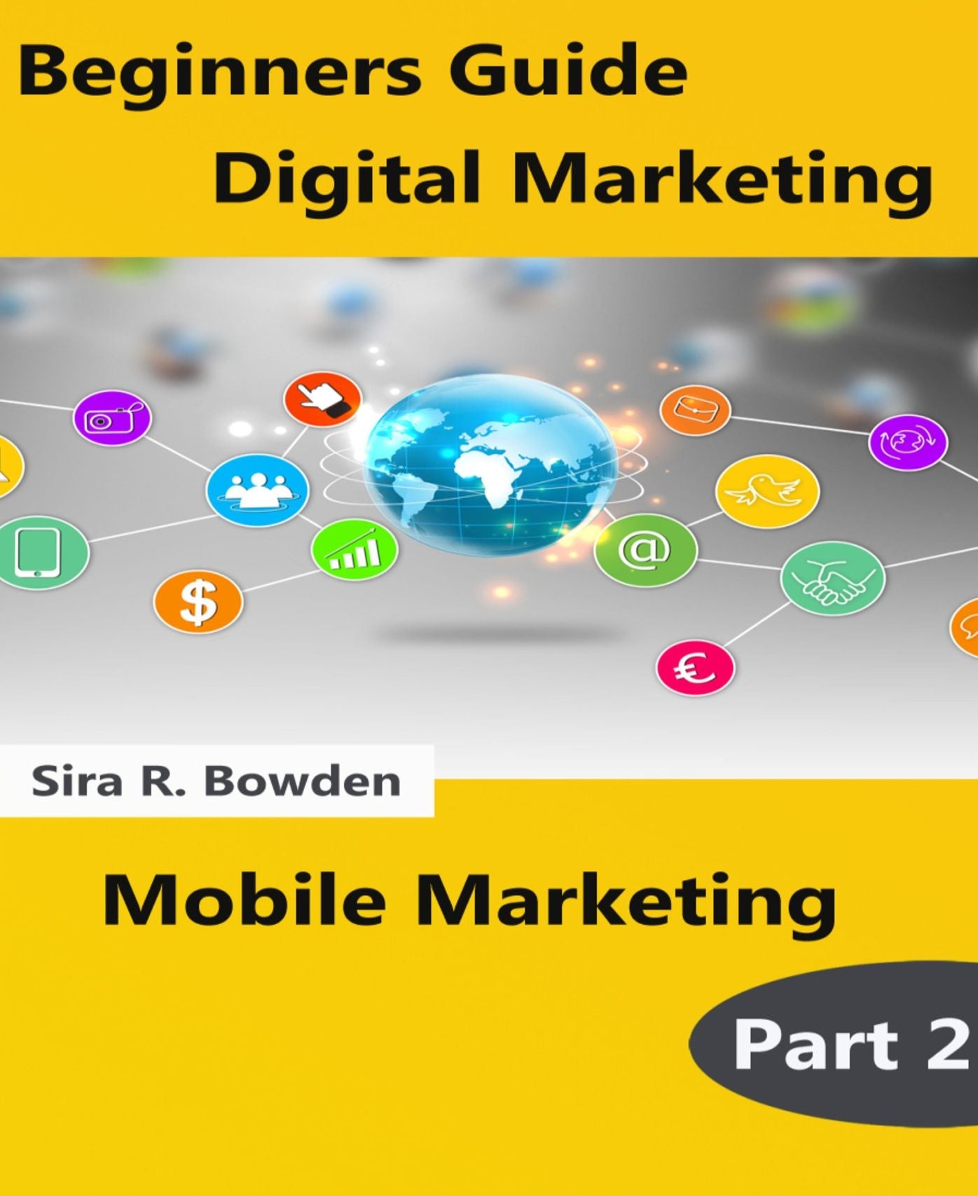 Beginners Guide Digital Marketing Part 2: Mobile Marketing