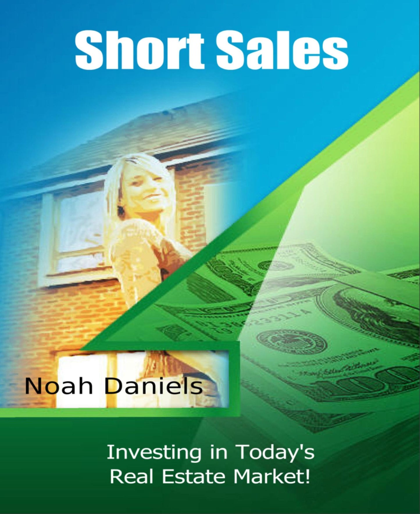 Short Sales - Investing In Today's Real Estate Market